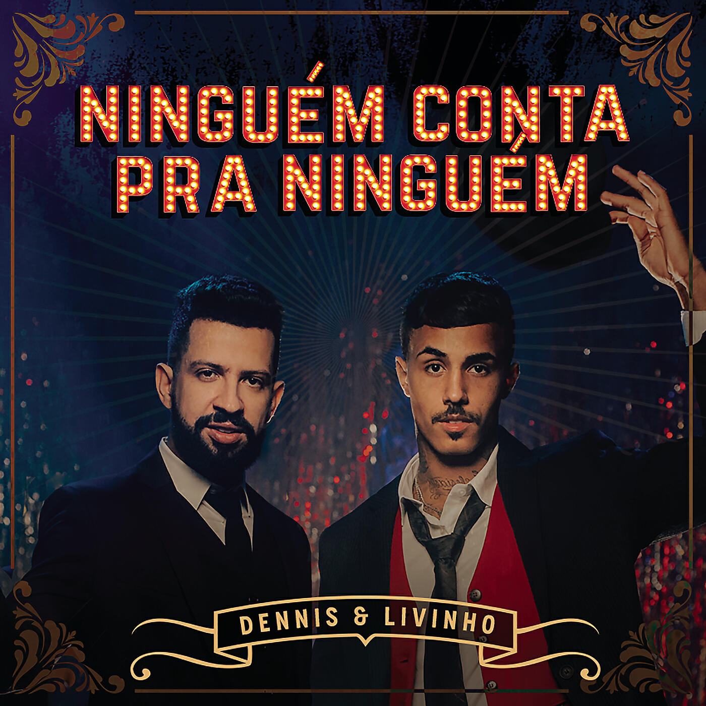 DENNIS - Ninguém Conta Pra Ninguém