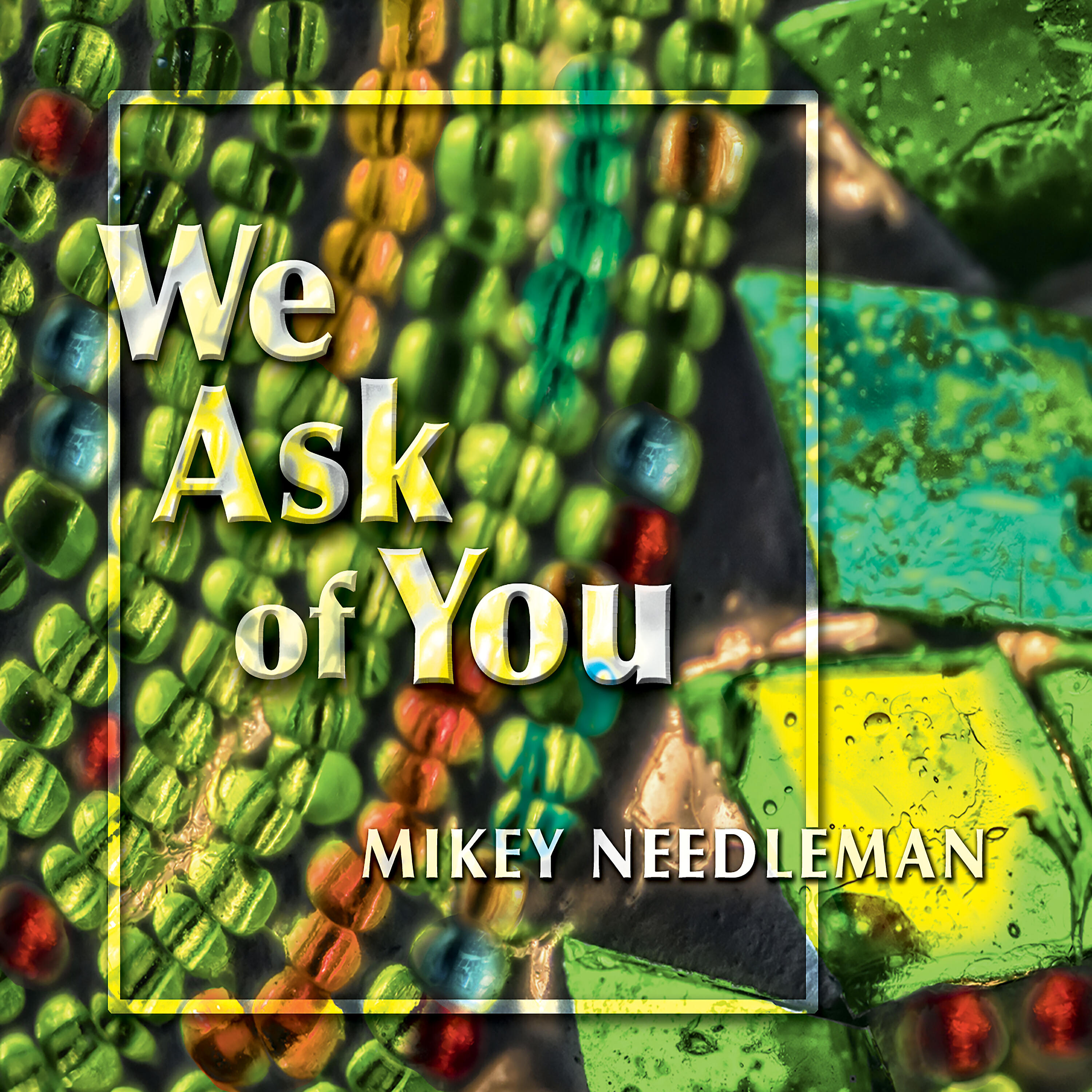 Mikey Needleman - This We Ask of You (Litany of the Saints)