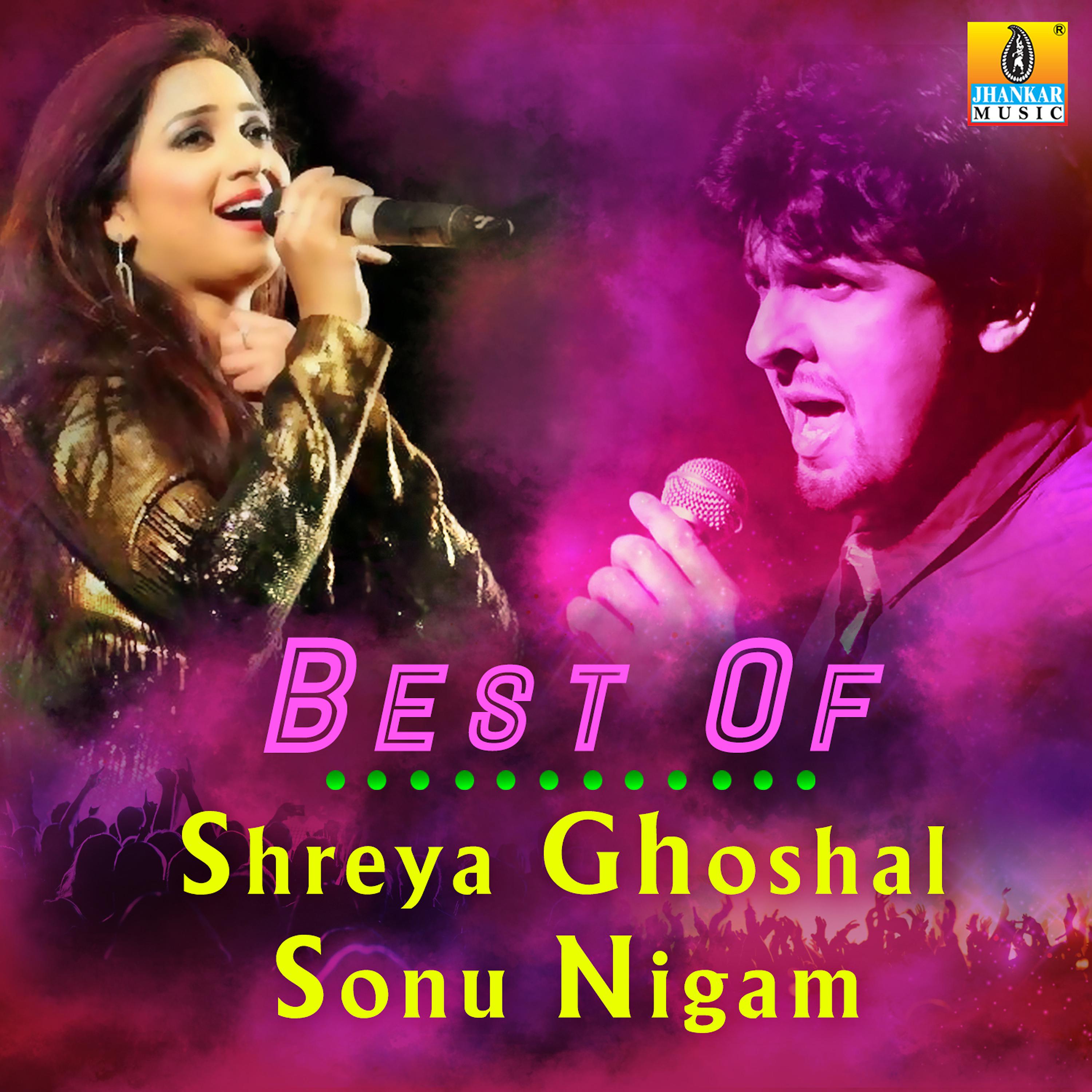 Постер альбома Best of Shreya Ghoshal & Sonu Nigam