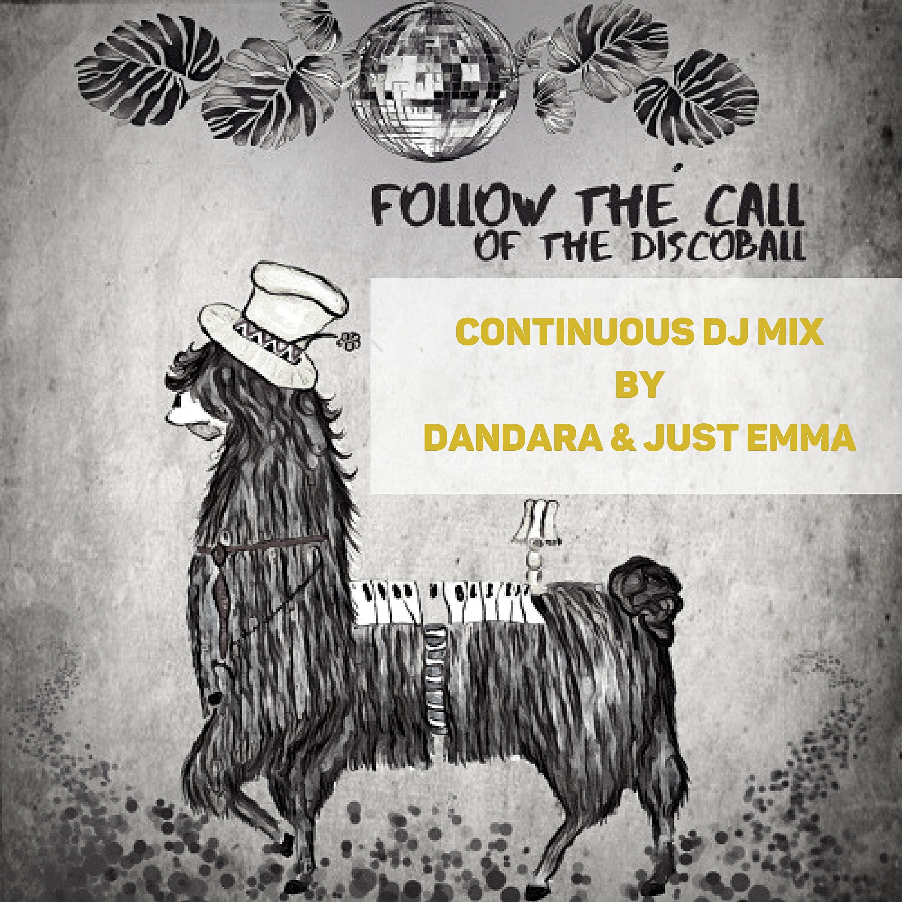 Dandara - Follow the Call of the Discoball (Continuous DJ Mix)