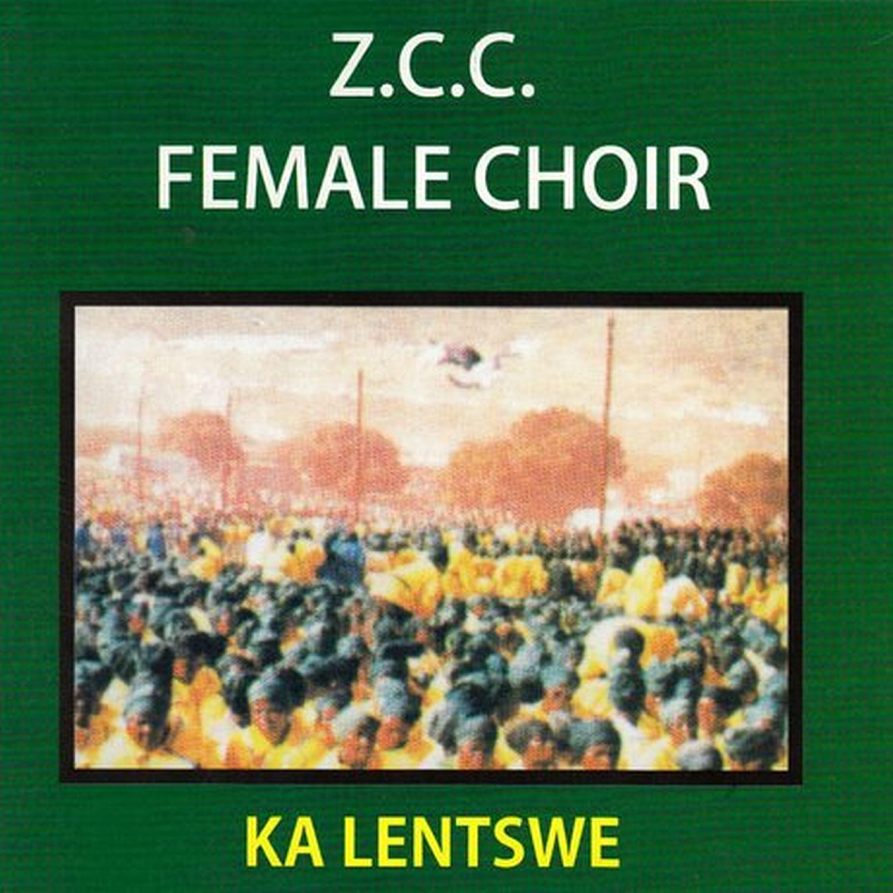 Z.C.C. Female Choir - A Re Yeng