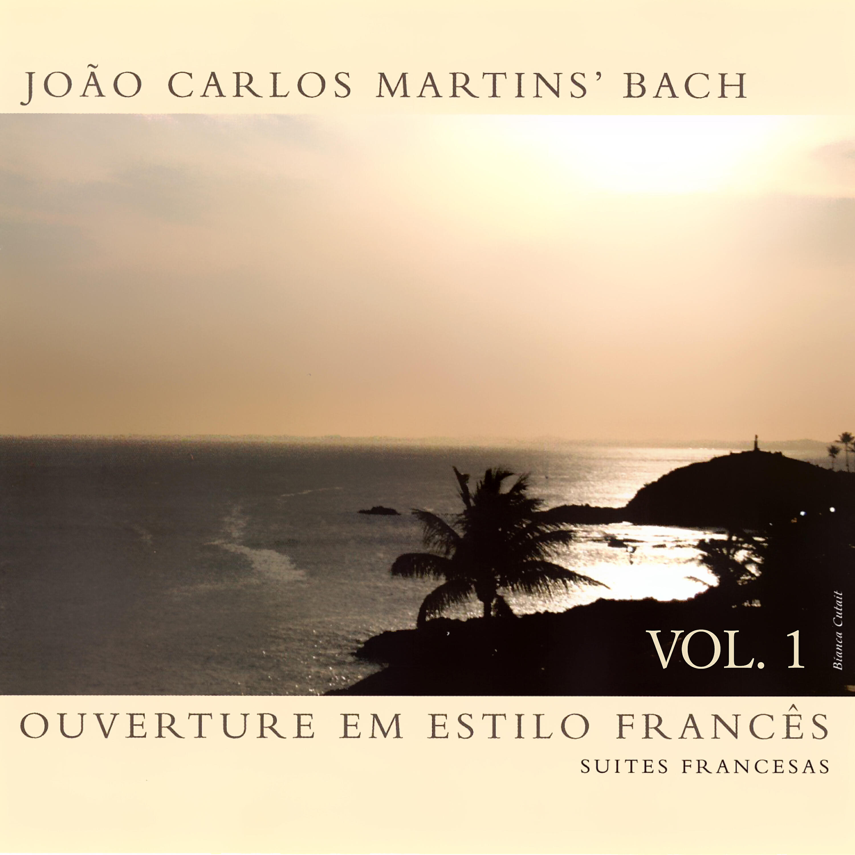 João Carlos Martins - Ouverture em Estilo Francês, BWV 831: VI. Sarabande