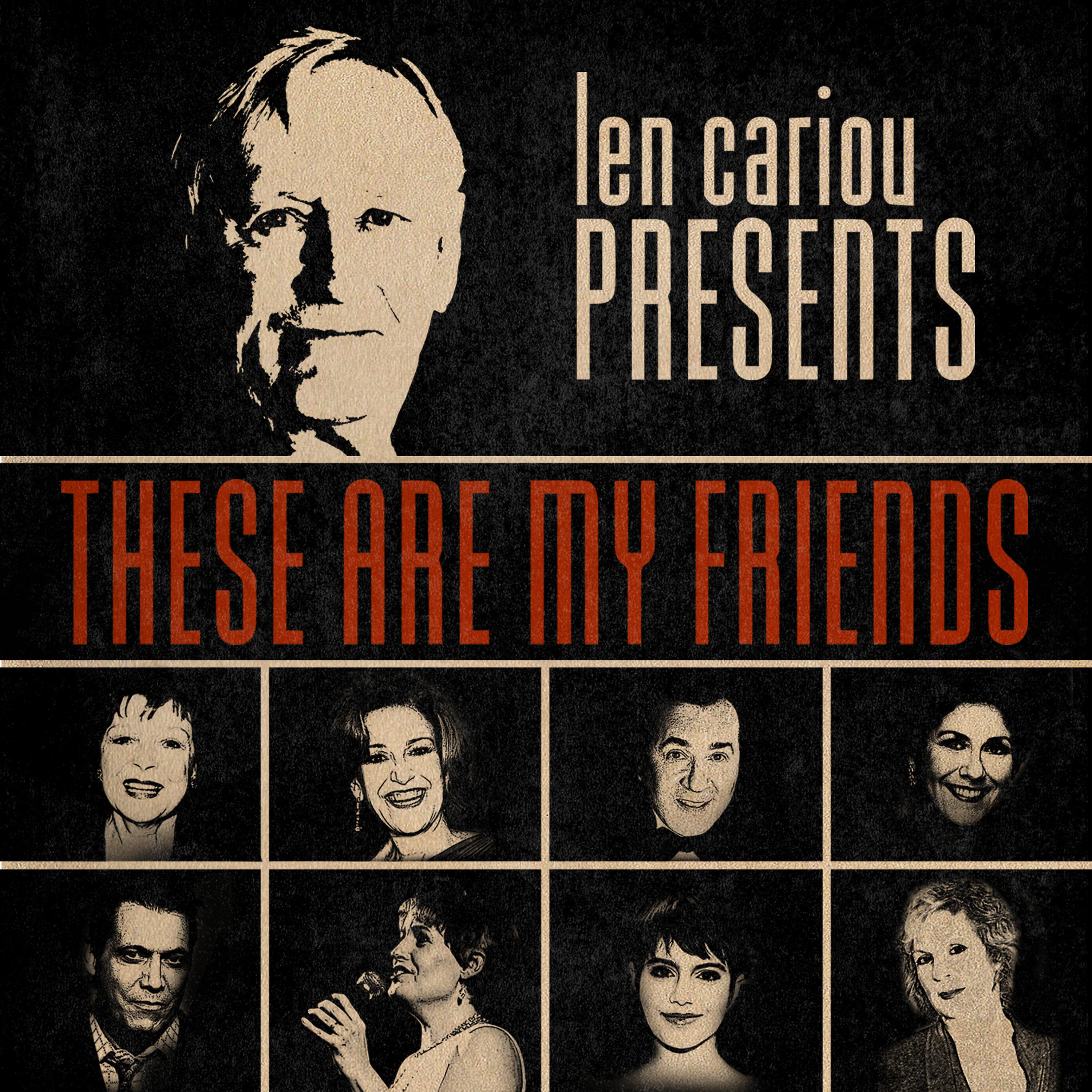 Постер альбома Len Cariou Presents: These Are My Friends
