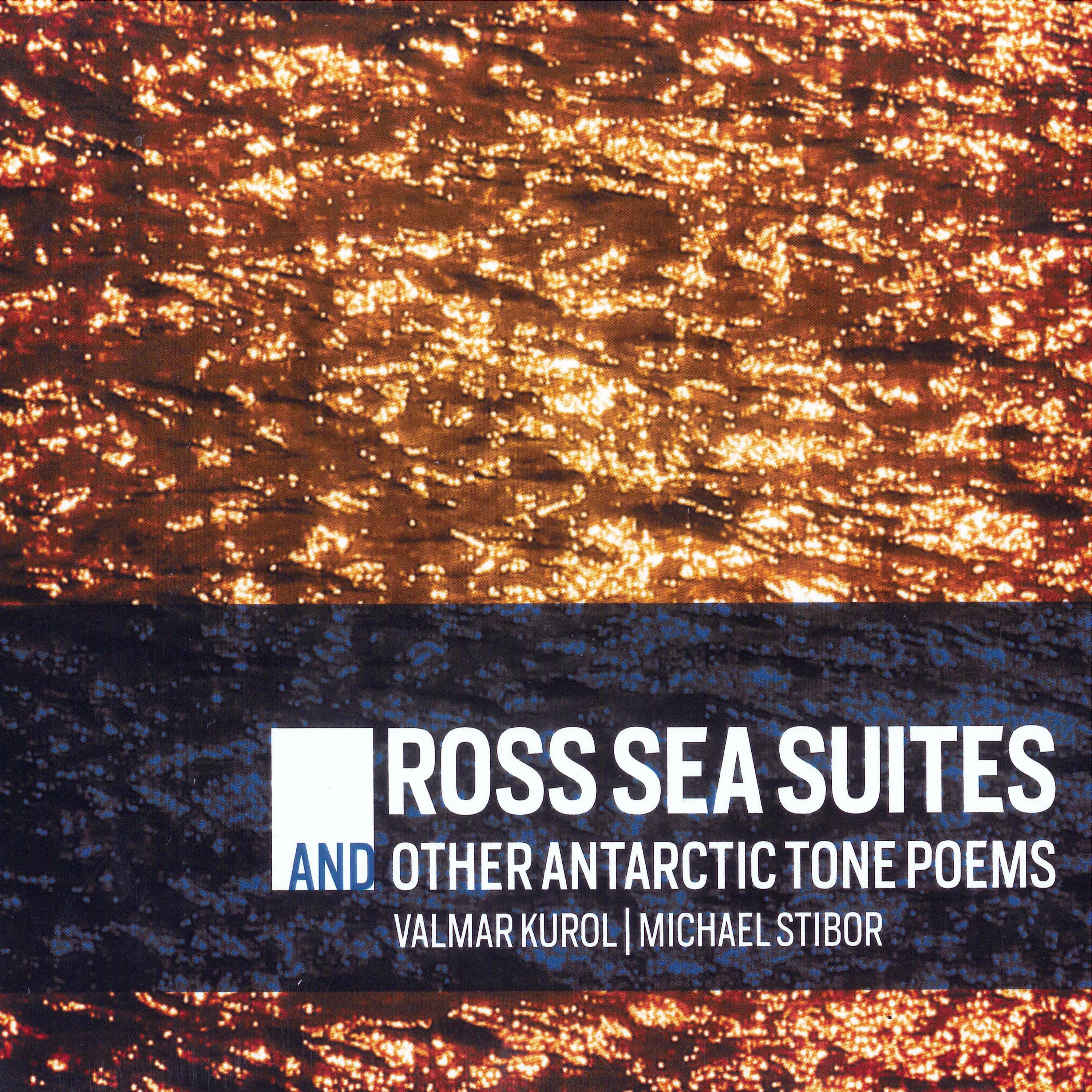 Постер альбома Ross Sea Suites and Other Antarctic Tone Poems
