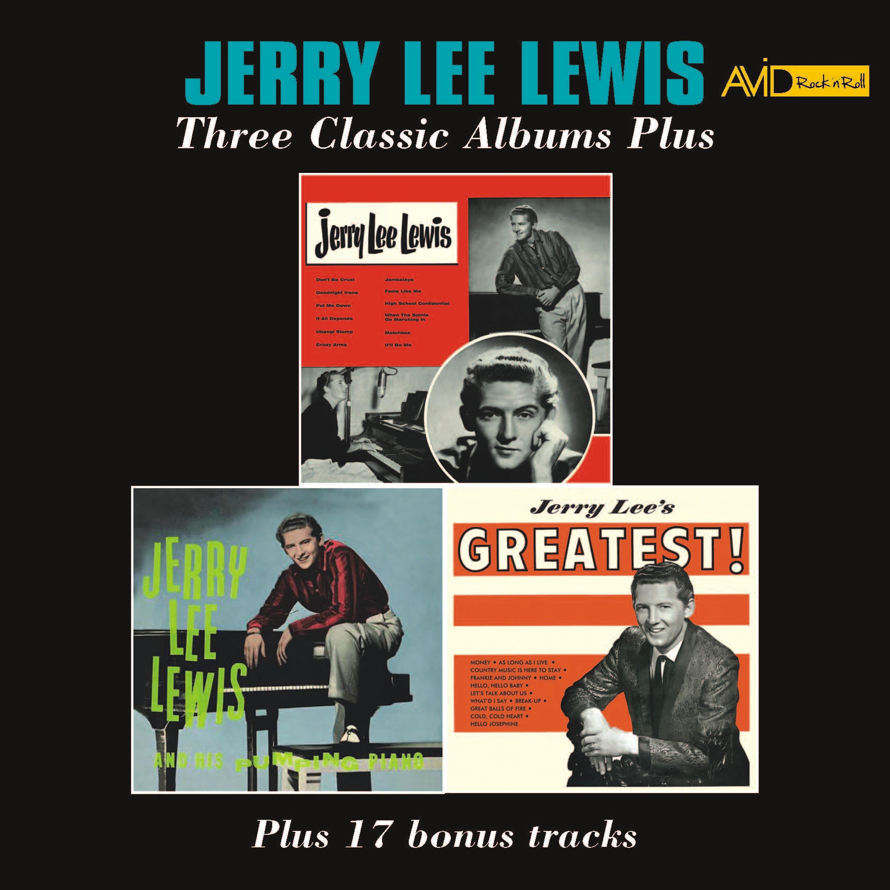 Постер альбома Three Classic Albums Plus (Jerry Lee Lewis / Jerry Lee Lewis and His Pumping Piano / Jerry Lee's Greatest) [Remastered]
