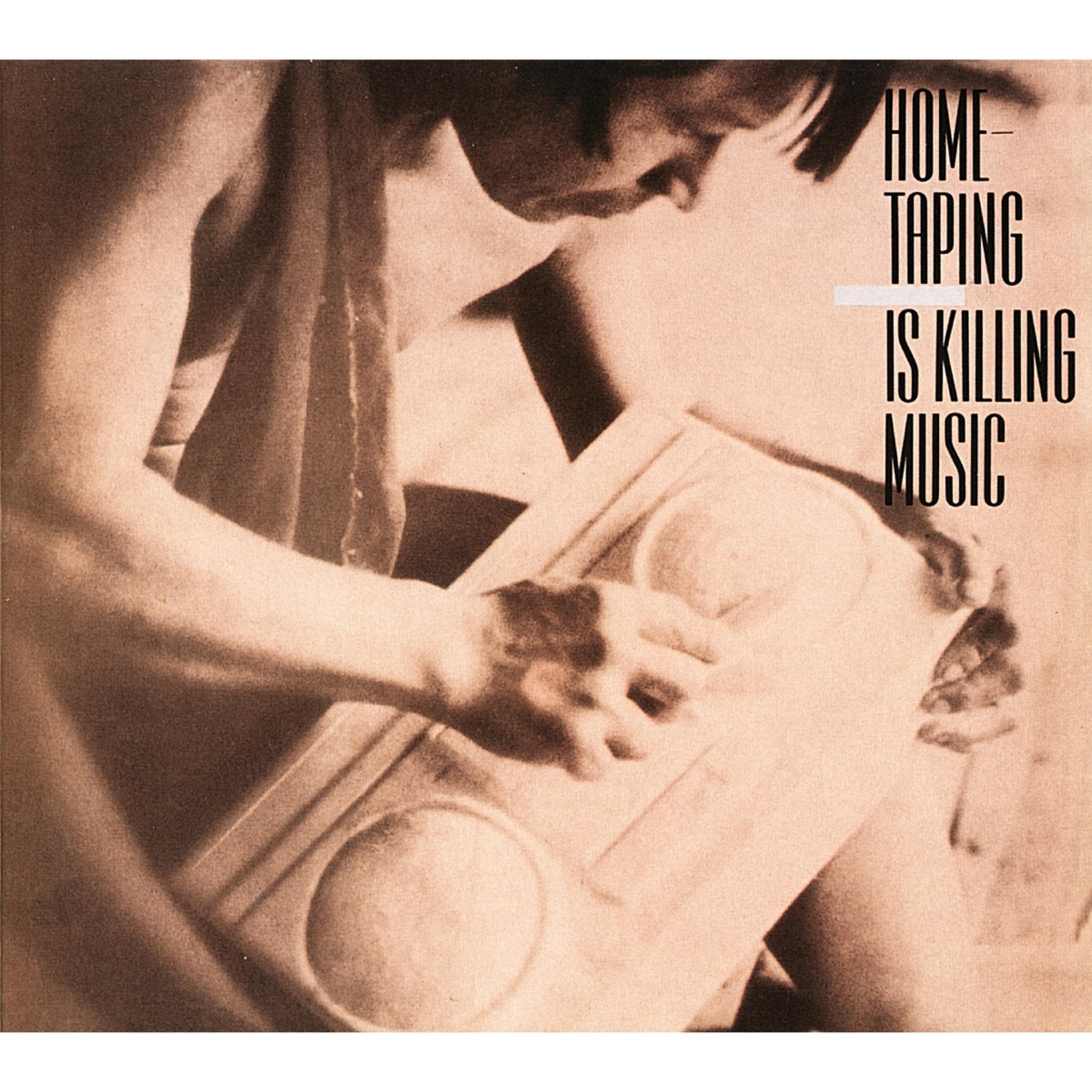 Постер альбома Home-Taping Is Killing Music