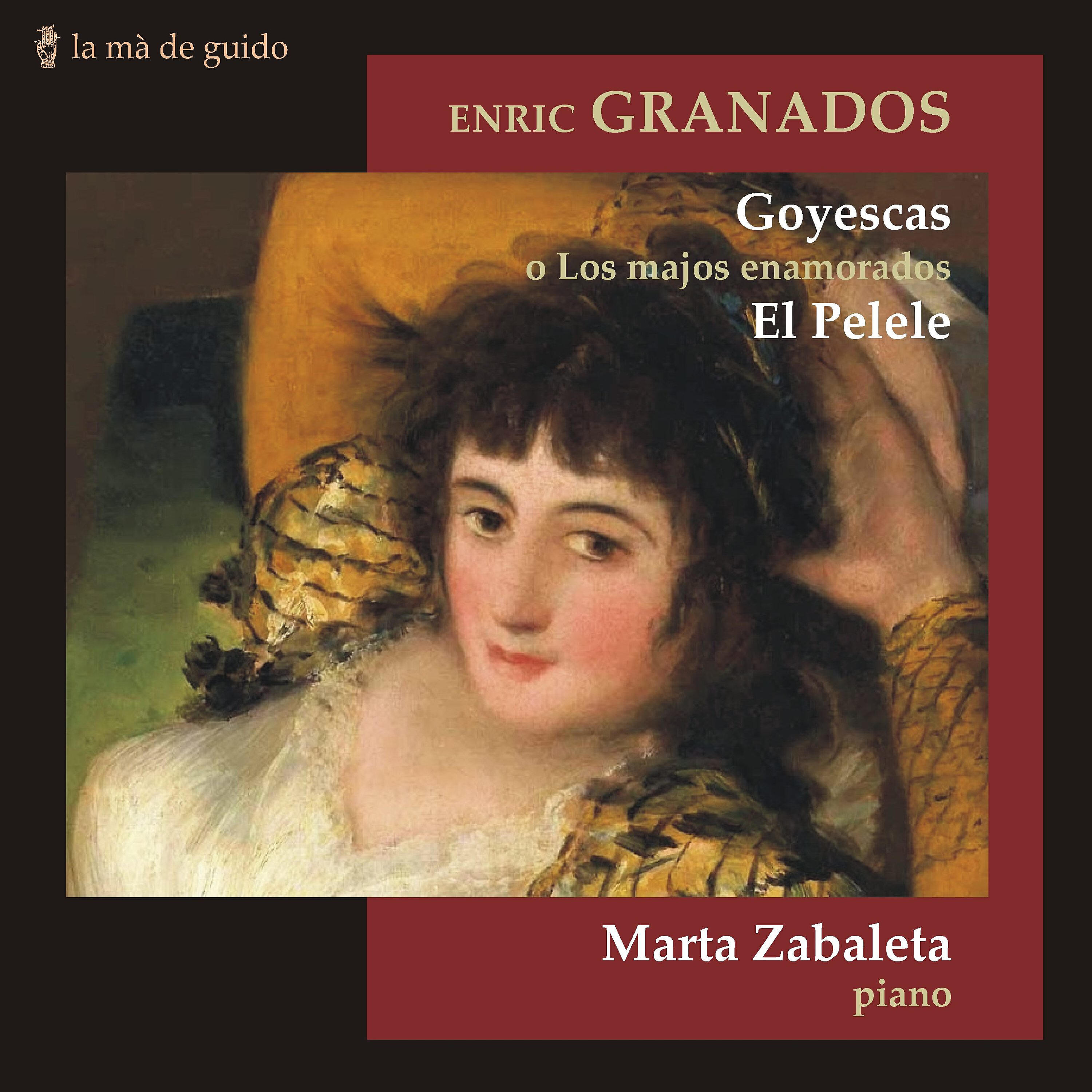 Marta Zabaleta - Goyescas: El Amor y la Muerte