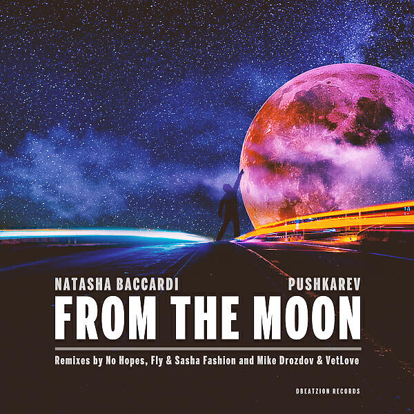 Natasha Baccardi - From The Moon (Fly & Sasha Fashion Remix)