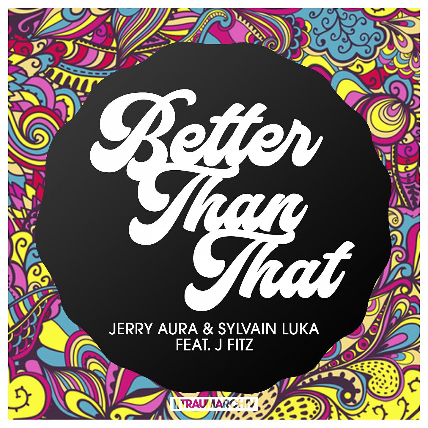 Jerry Aura - Better Than That