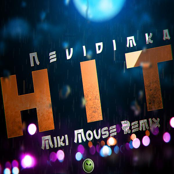 Постер альбома HIT (Miki Mouse Remix)