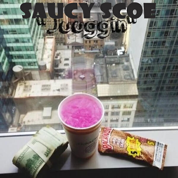 Saucy Scoe - Juuggin' (feat. Bree-ze & Scribble Tha Hustla)