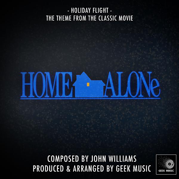 Постер альбома Home Alone - Holiday Flight - Theme
