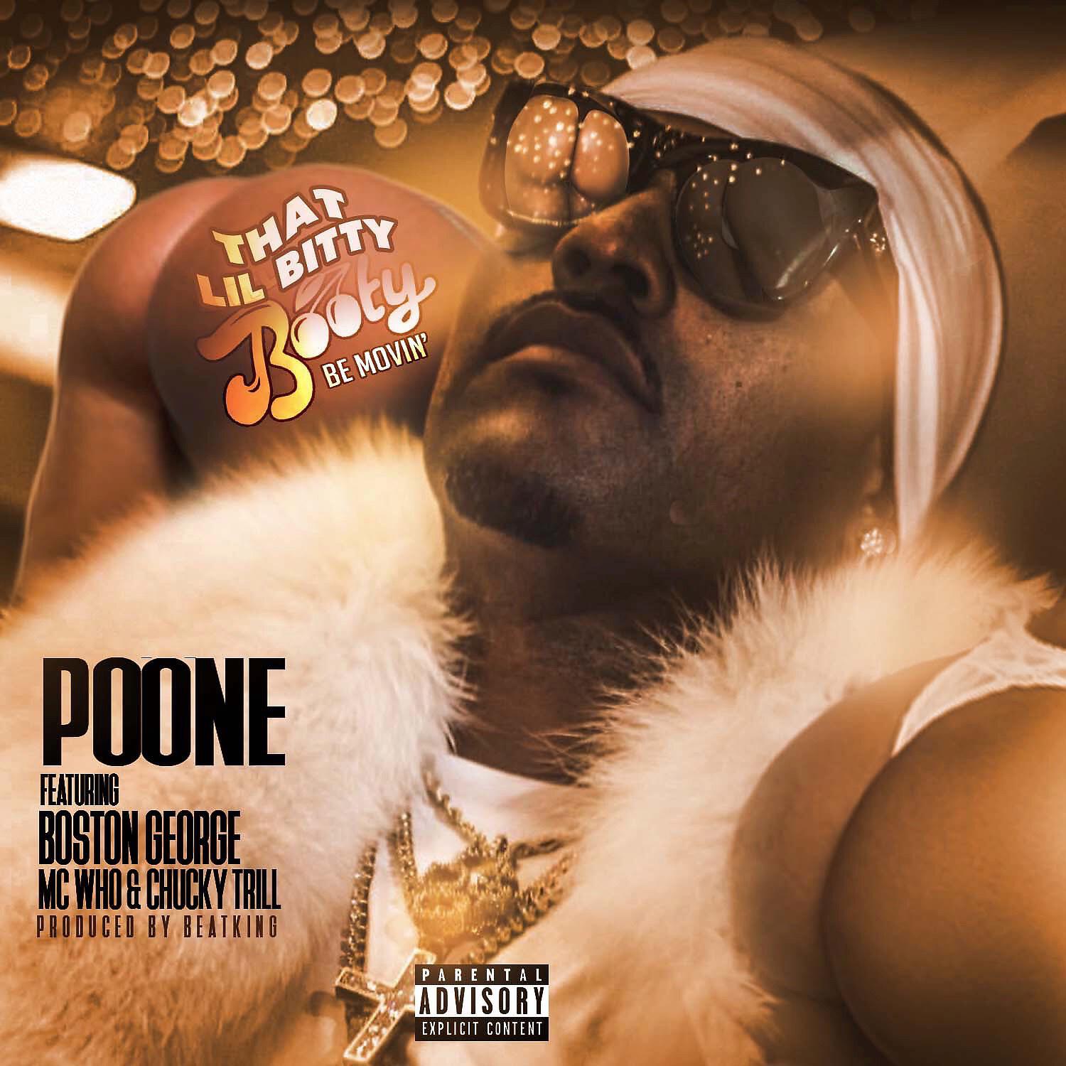 Poone - That Lil Bitty Booty (Be Movin') (feat. Boston George, MC Who & Chucky Trill)