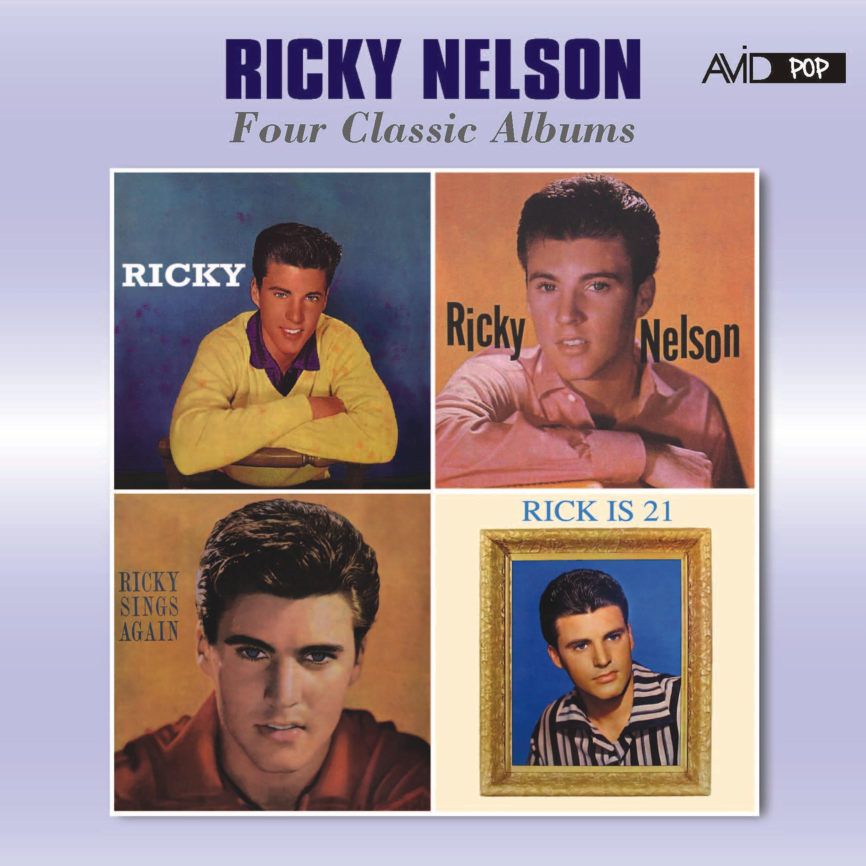Постер альбома Four Classic Albums (Ricky / Ricky Nelson / Ricky Sings Again / Rick Is 21) [Remastered]