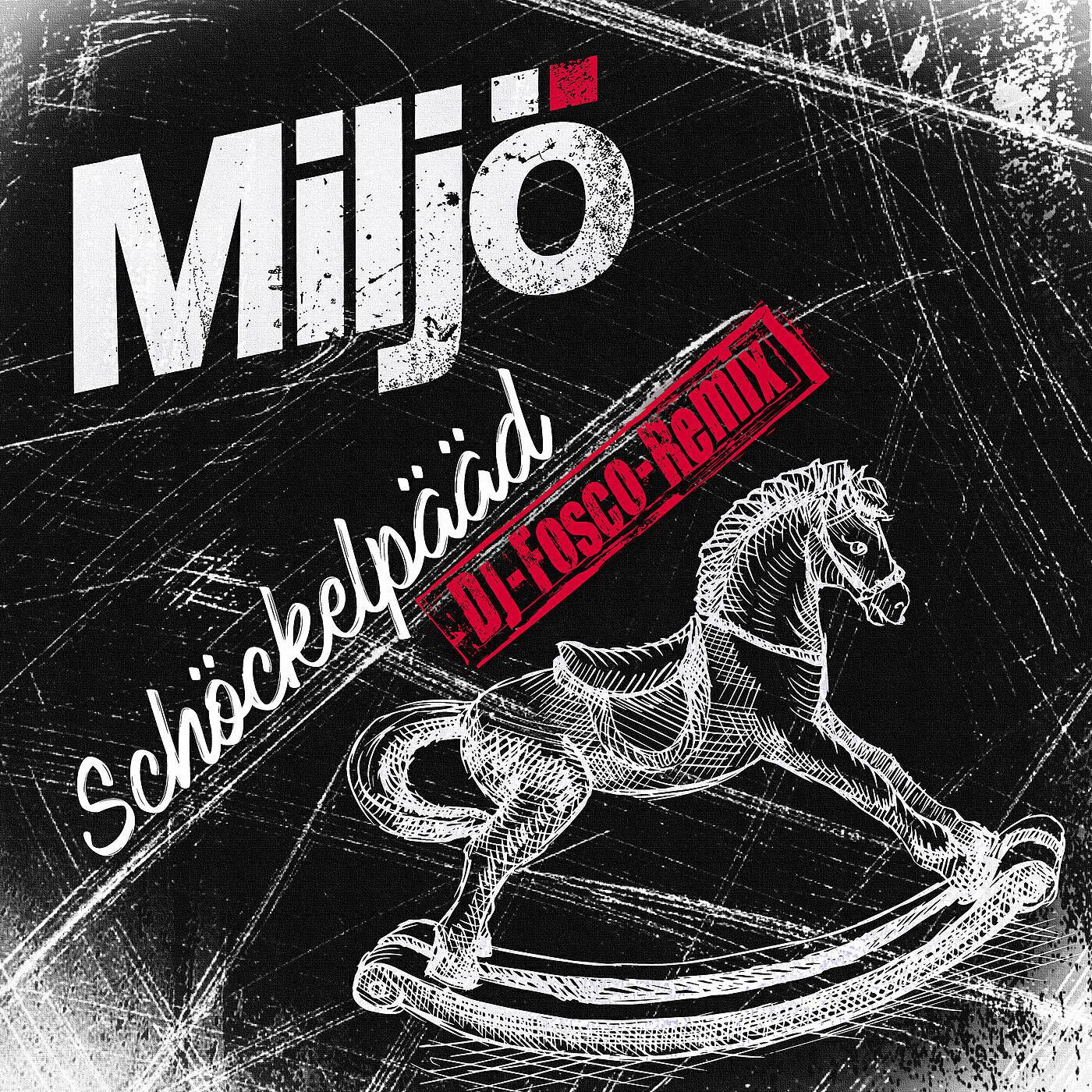 Miljö - Schöckelpääd (DJ Fosco Remix)