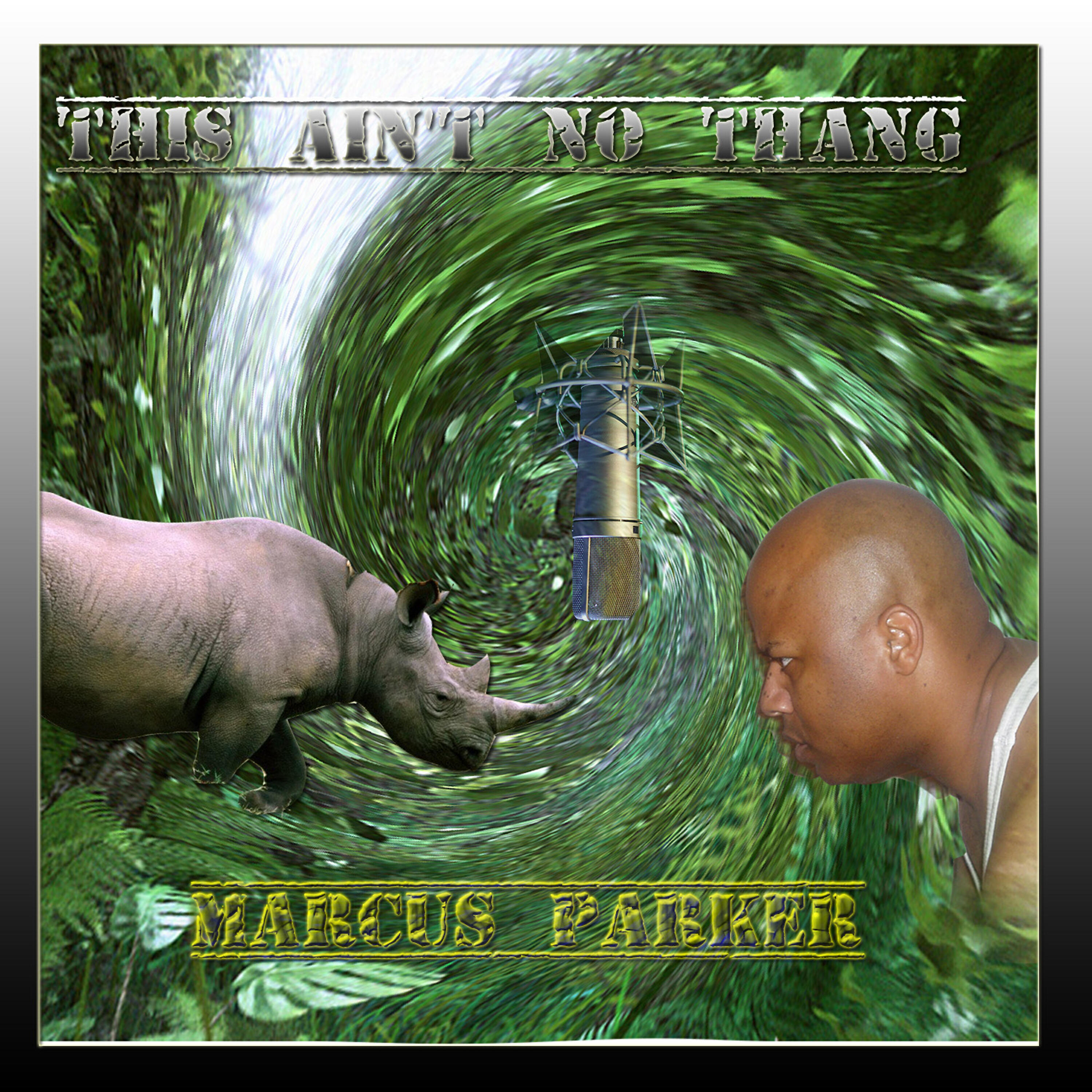 Marcus Parker - This Ain't No Thang