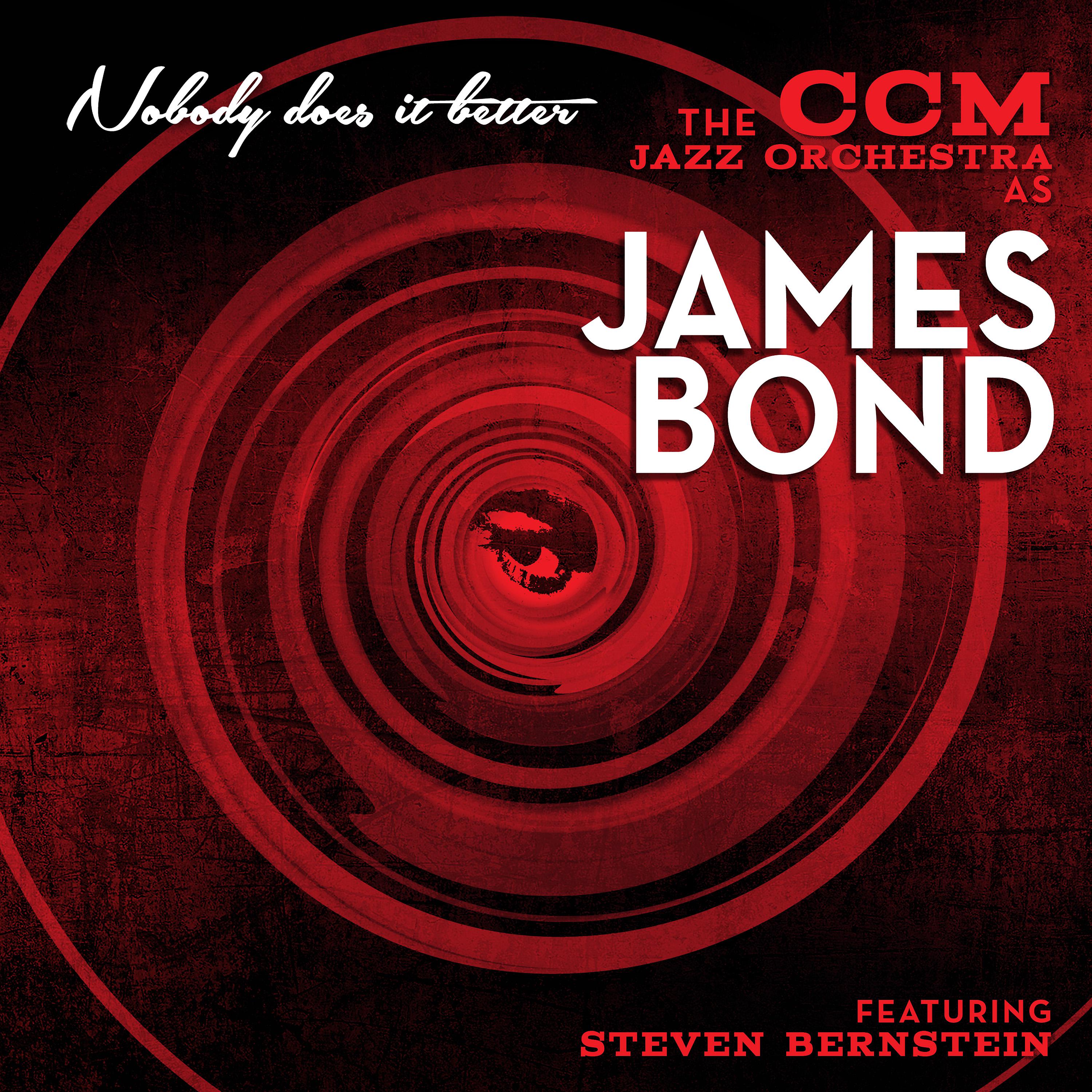 Постер альбома Nobody Does It Better: The Ccm Jazz Orchestra as James Bond