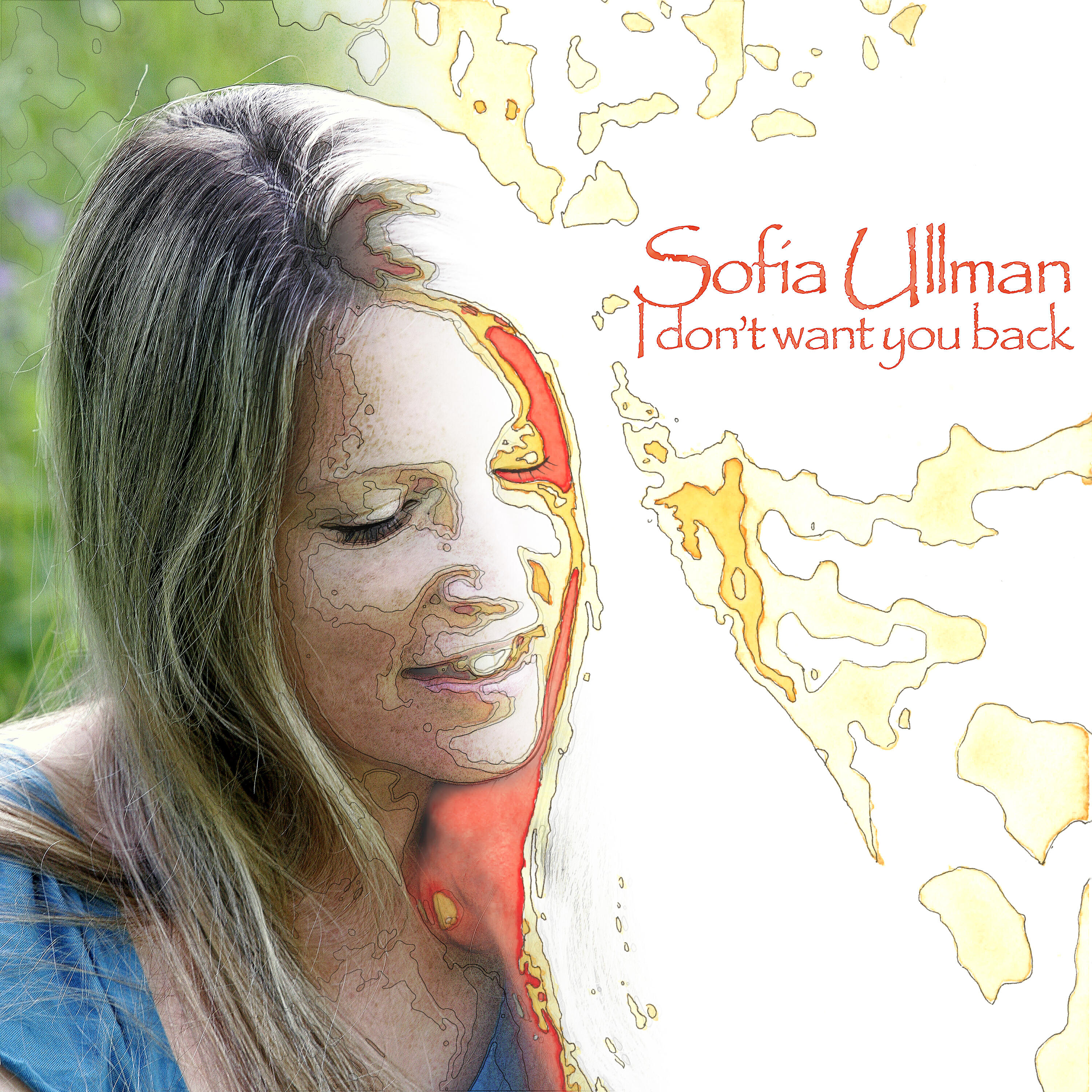 Sofia Ullman - I Don´t Want You Back