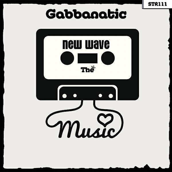 Gabbanatic - The New Wave (Original Mix)