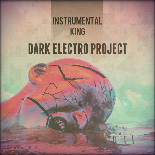 Dark Electro Project - Instrumental King (Original Mix)