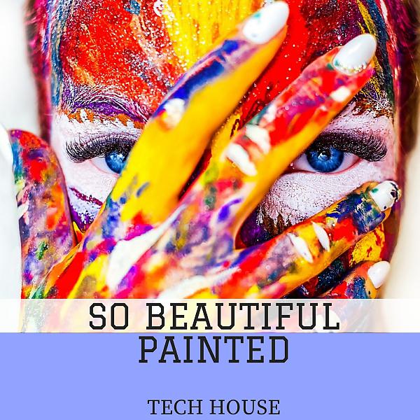 Постер альбома So Beautiful Painted Tech House