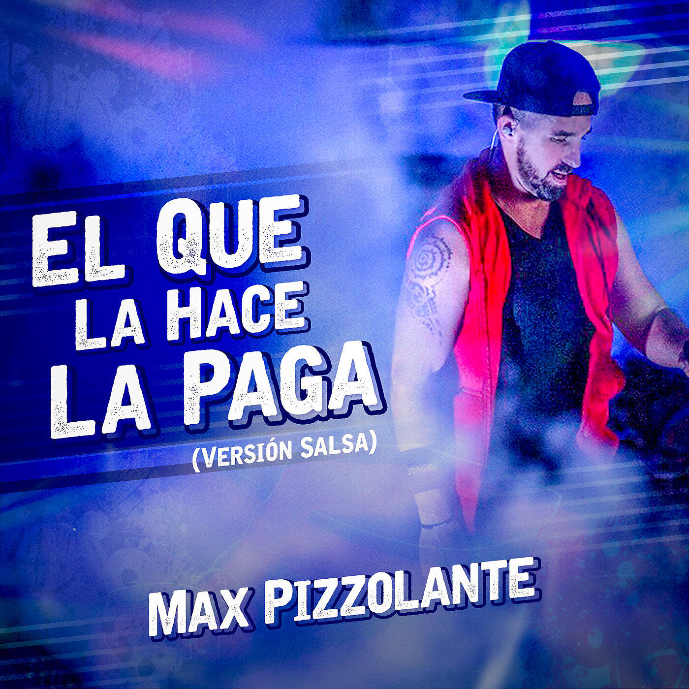 Max Pizzolante - El Que La Hace La Paga (Version Salsa)
