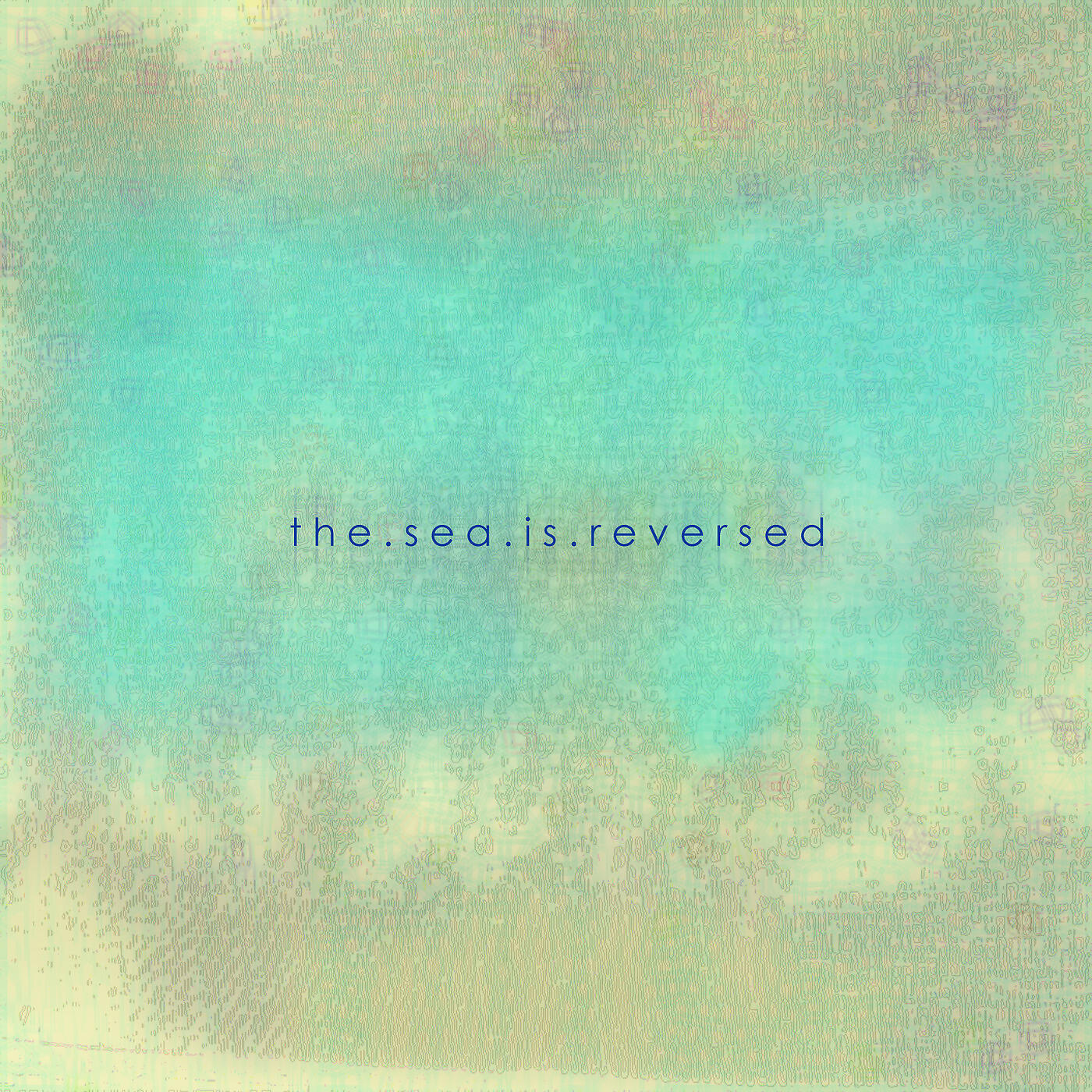 The Sea Is Reversed - Butter Face