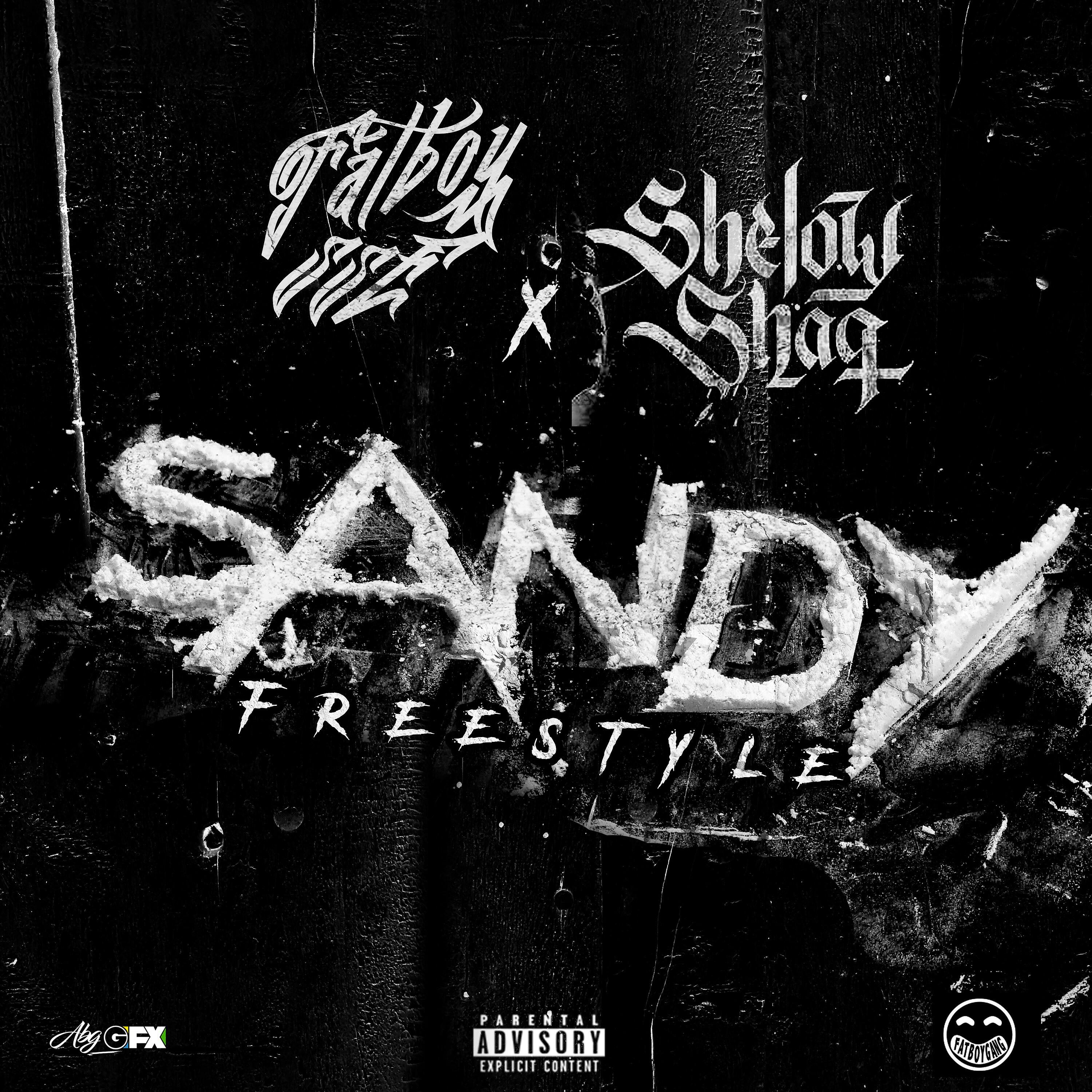 Fatboy SSE - Sandy Freestyle (feat. Shelow Shaq)
