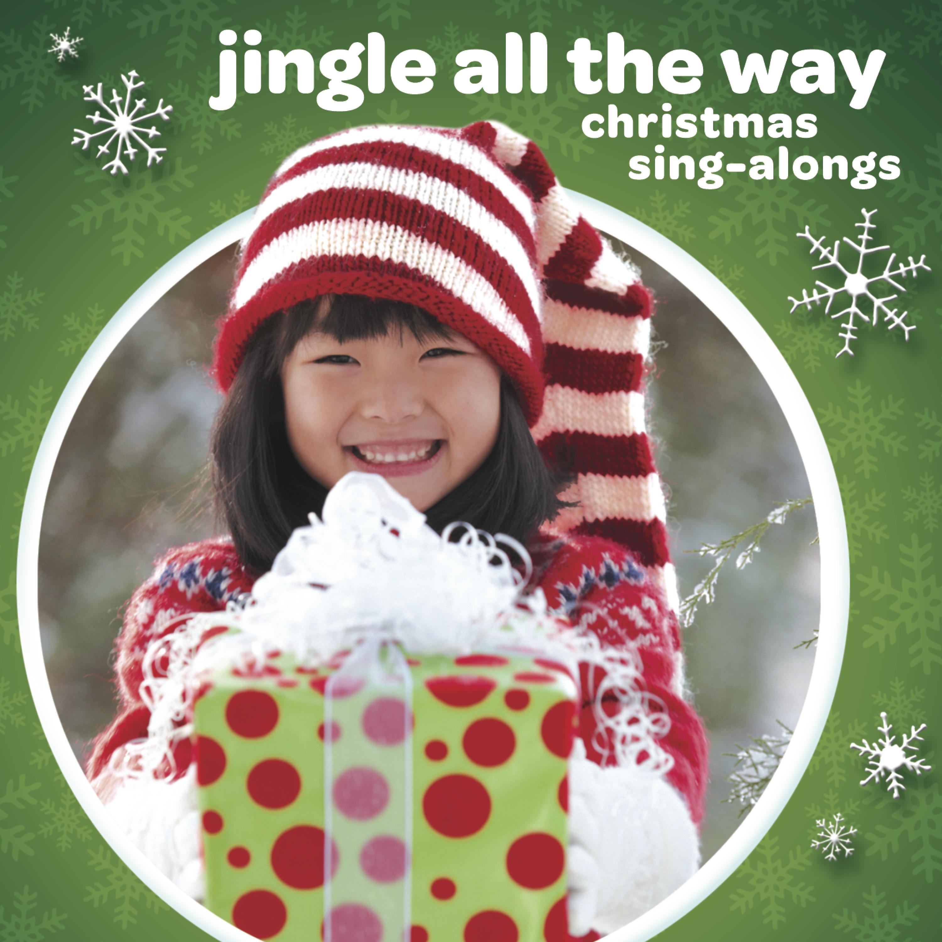 Постер альбома Jingle All the Way: Christmas Sing-Alongs