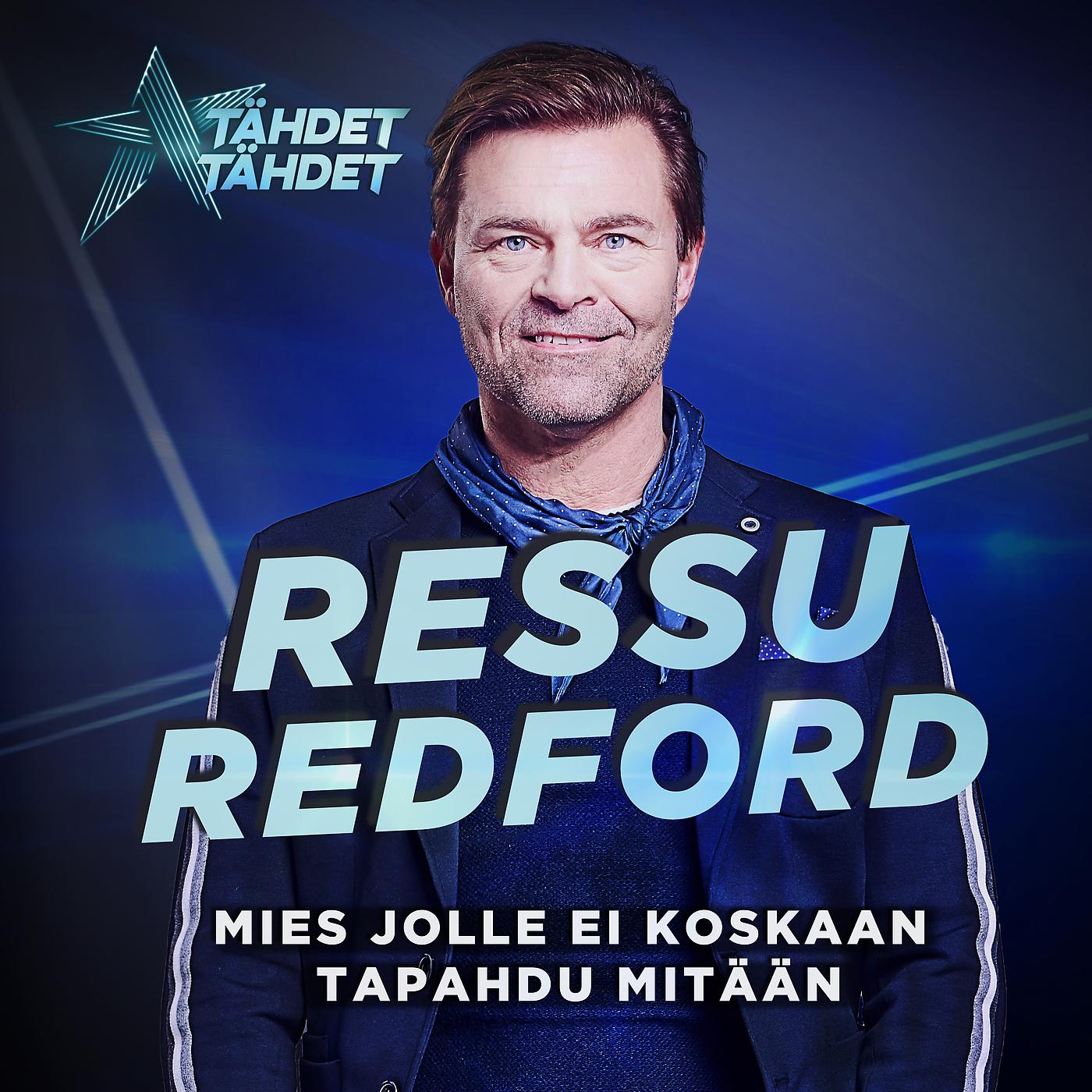 Ressu Redford - Mies Jolle Ei Koskaan Tapahdu Mitään (Tähdet, tähdet kausi 5)