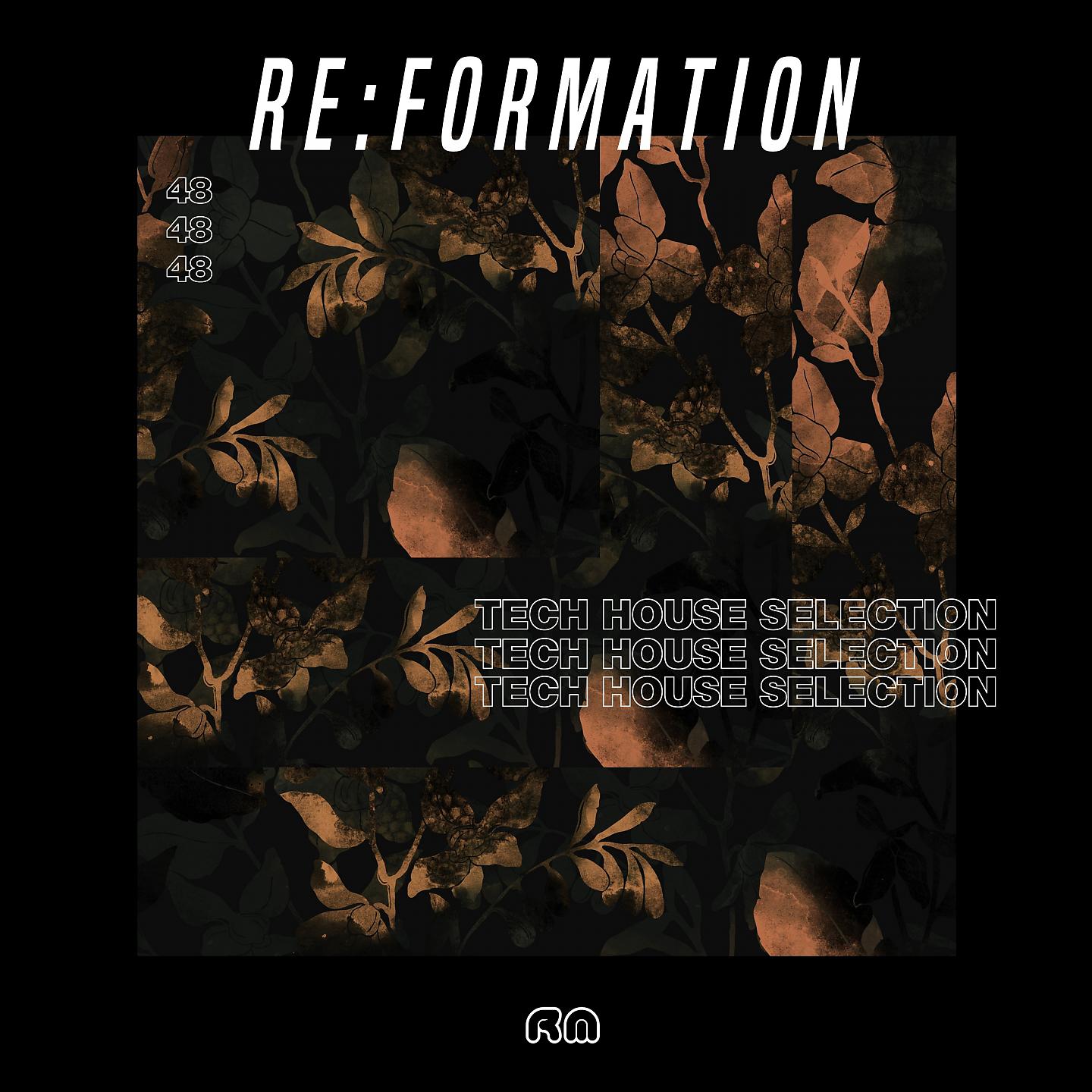 Постер альбома Re:Formation, Vol. 48 - Tech House Selection