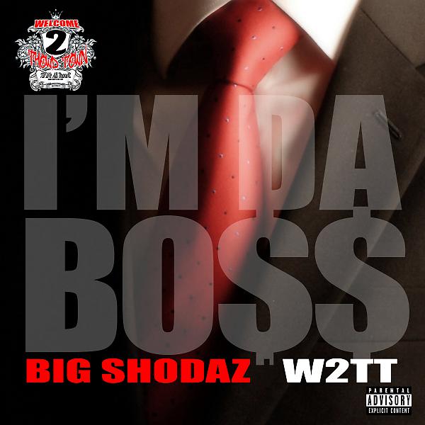 Постер альбома Im Da Boss (feat. Welcome 2 Thowd Town)