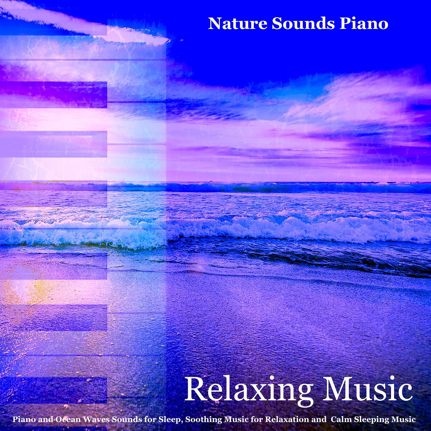 Nature Sounds Piano - Piano and Ocean Waves (Concentration)