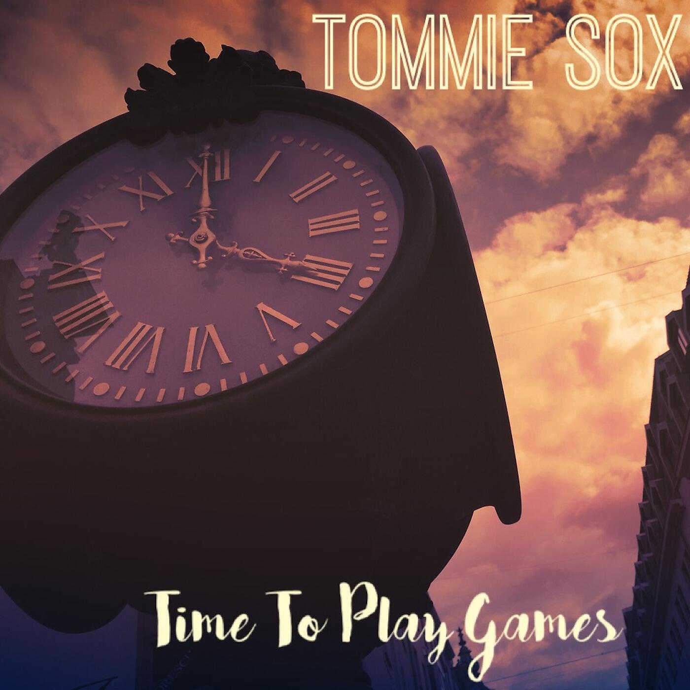 Tommie Sox - Time to Play Games