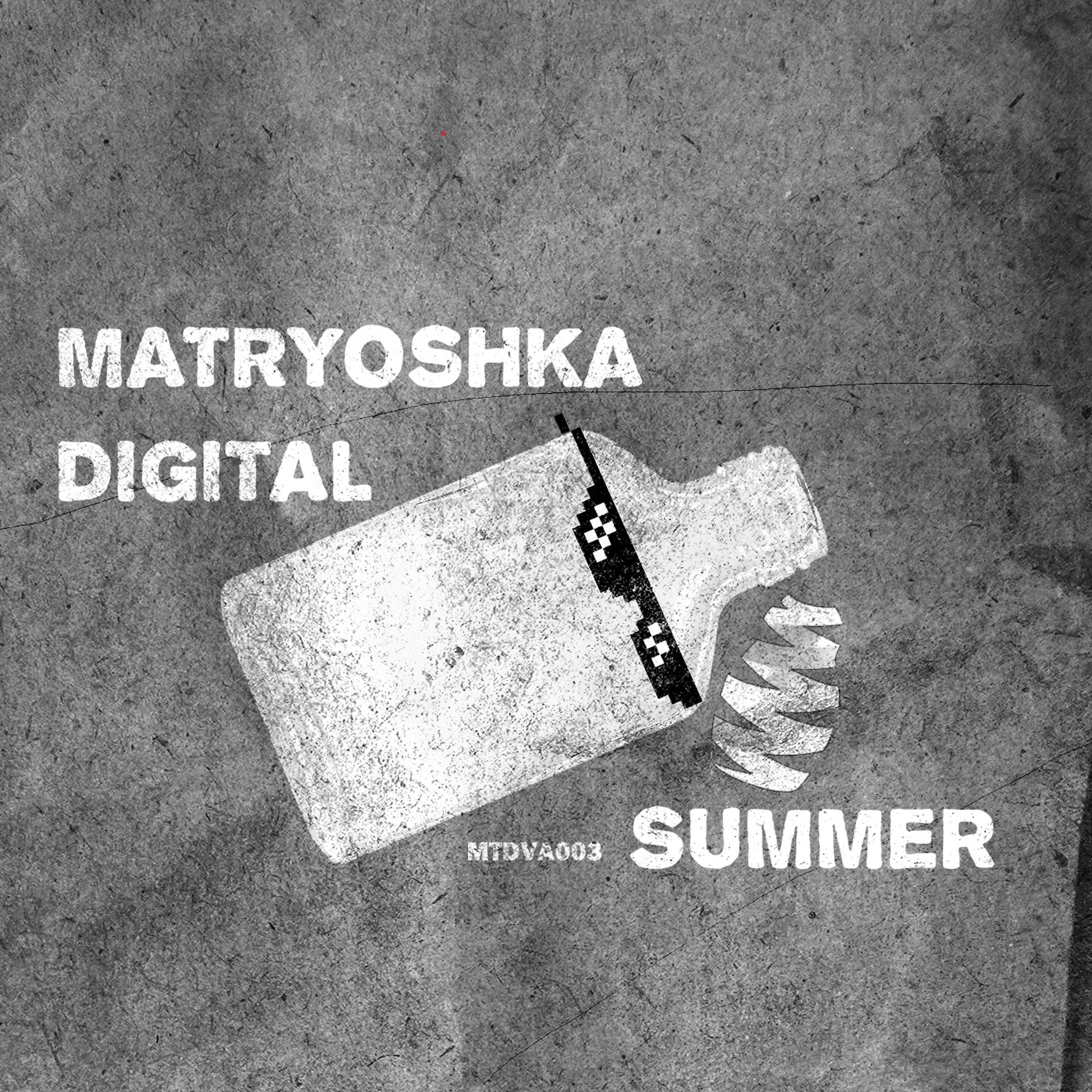 Постер альбома Matryoshka Digital Summer 2015
