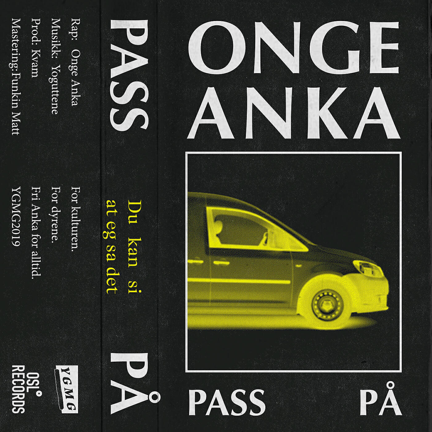 Onge Anka - Pass på
