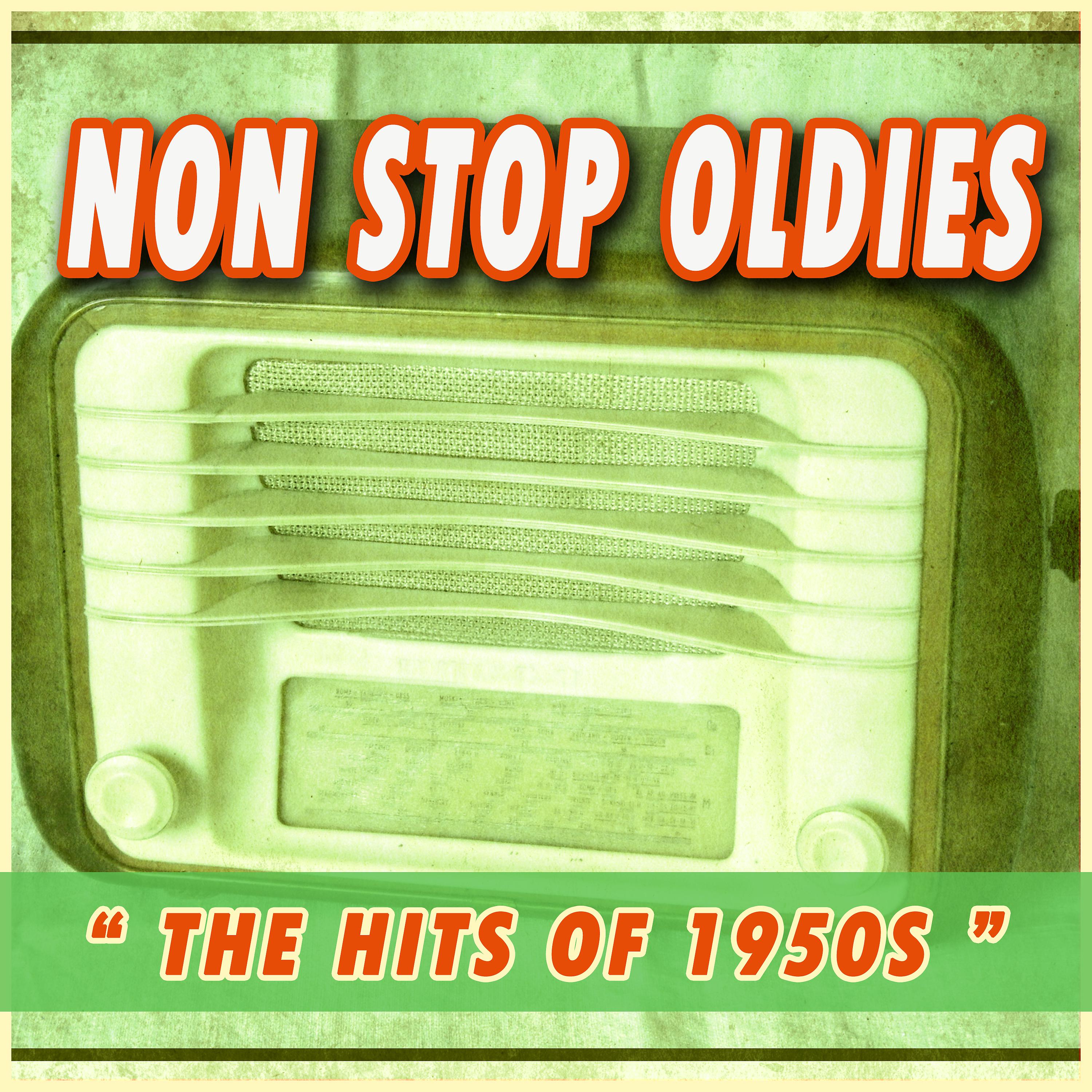 Постер альбома Non Stop Oldies - The Hits of 1950s
