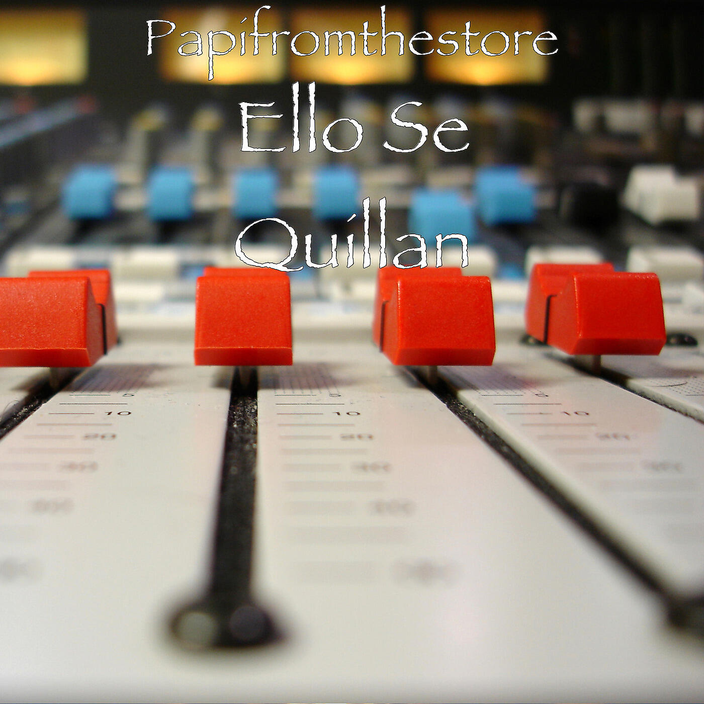 Papifromthestore - Ello Se Quillan