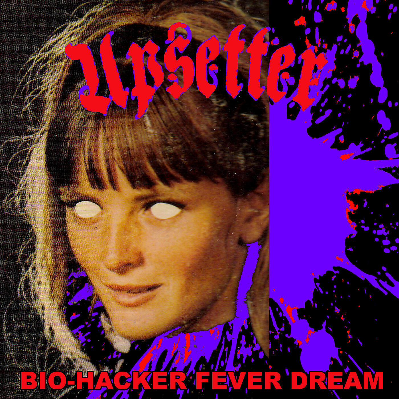 Upsetter - Bio-Hacker
