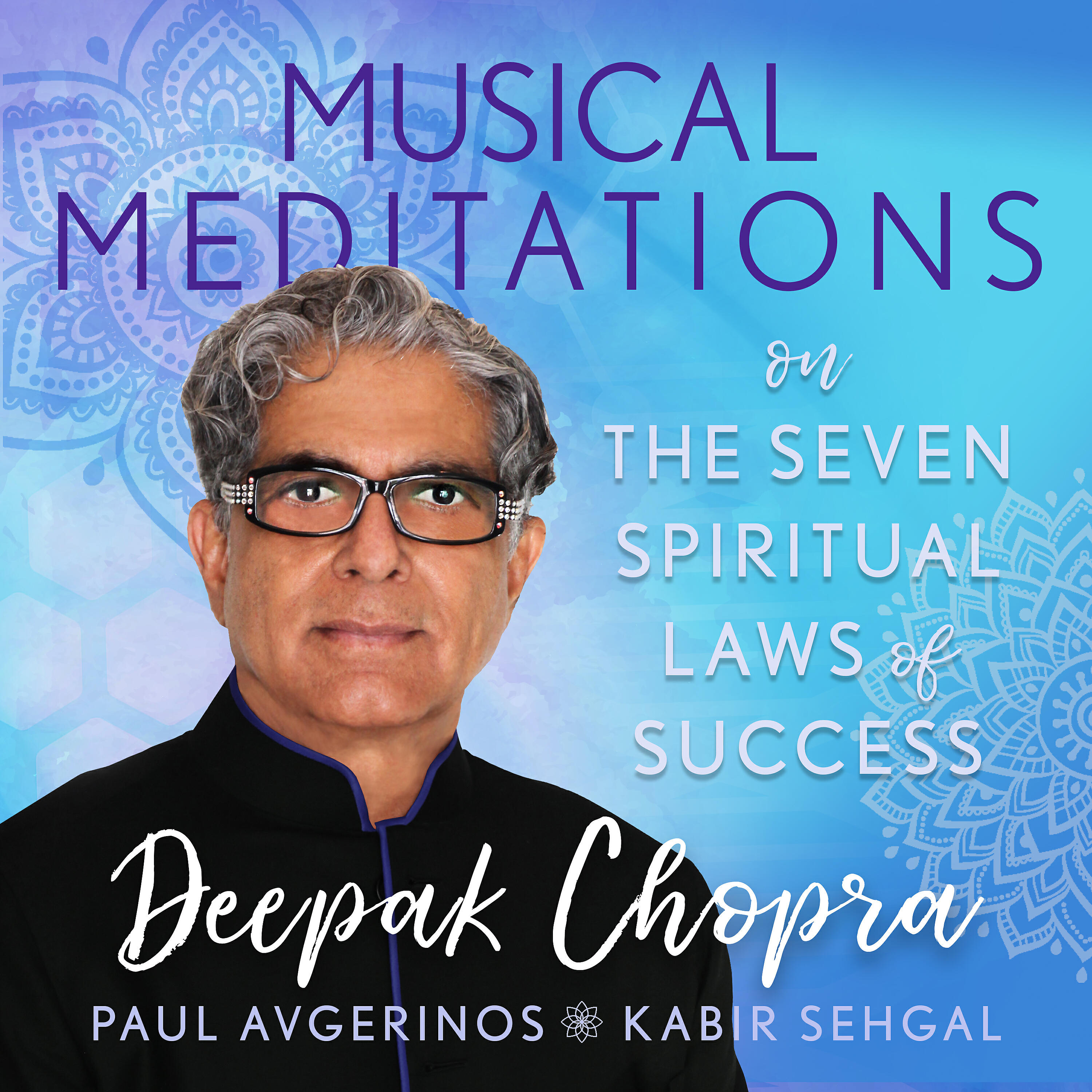Deepak Chopra - Welcome to The Seven Spiritual Laws of Success