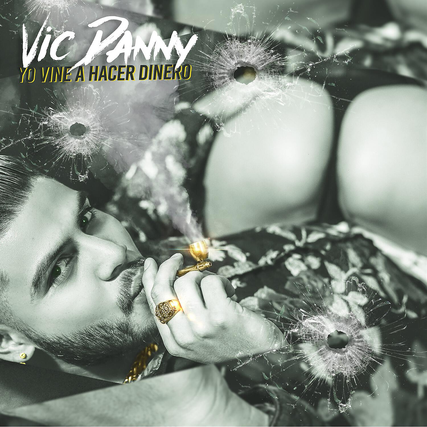 Vic Danny - Yo Vine a Hacer Dinero