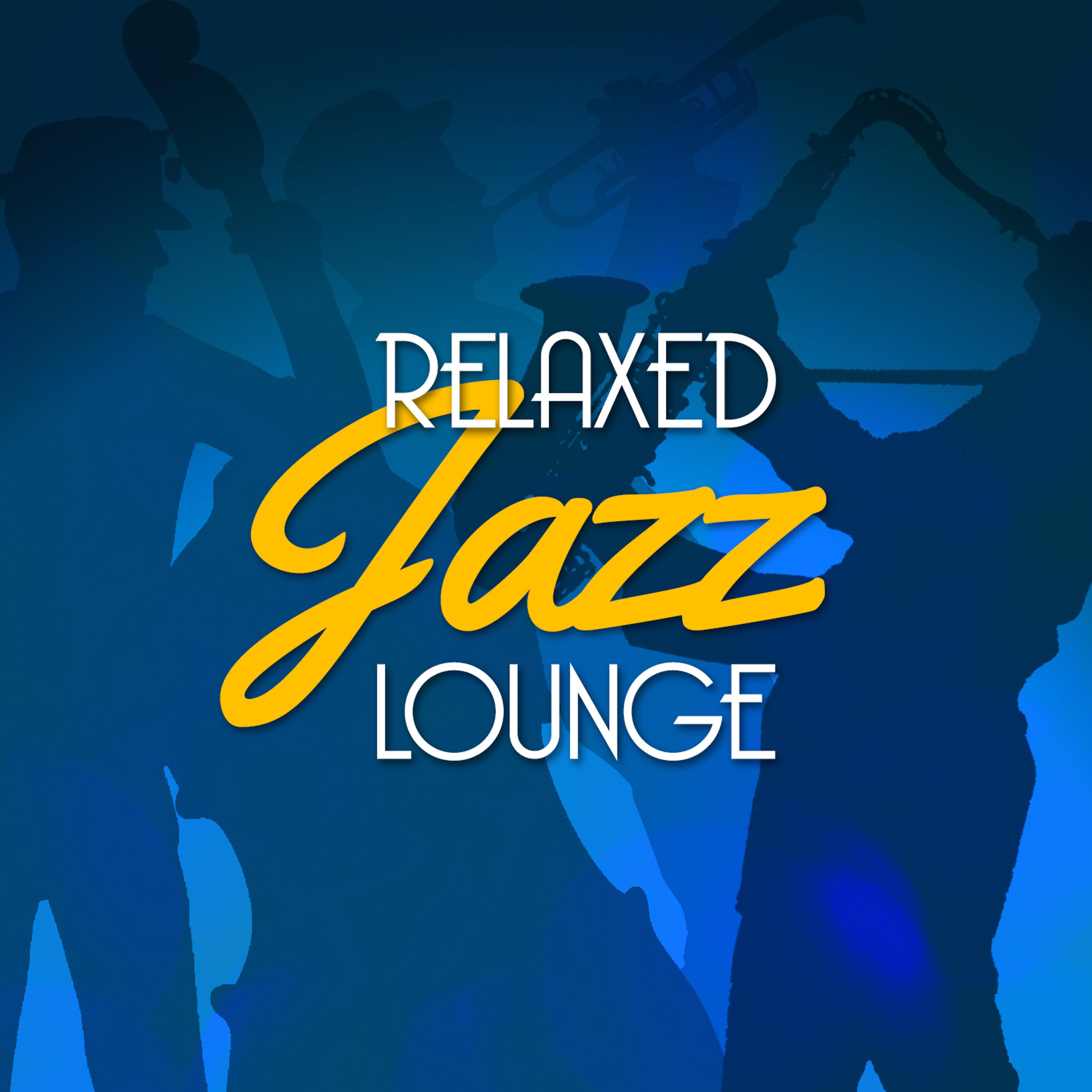 Постер альбома Relaxed Jazz Lounge