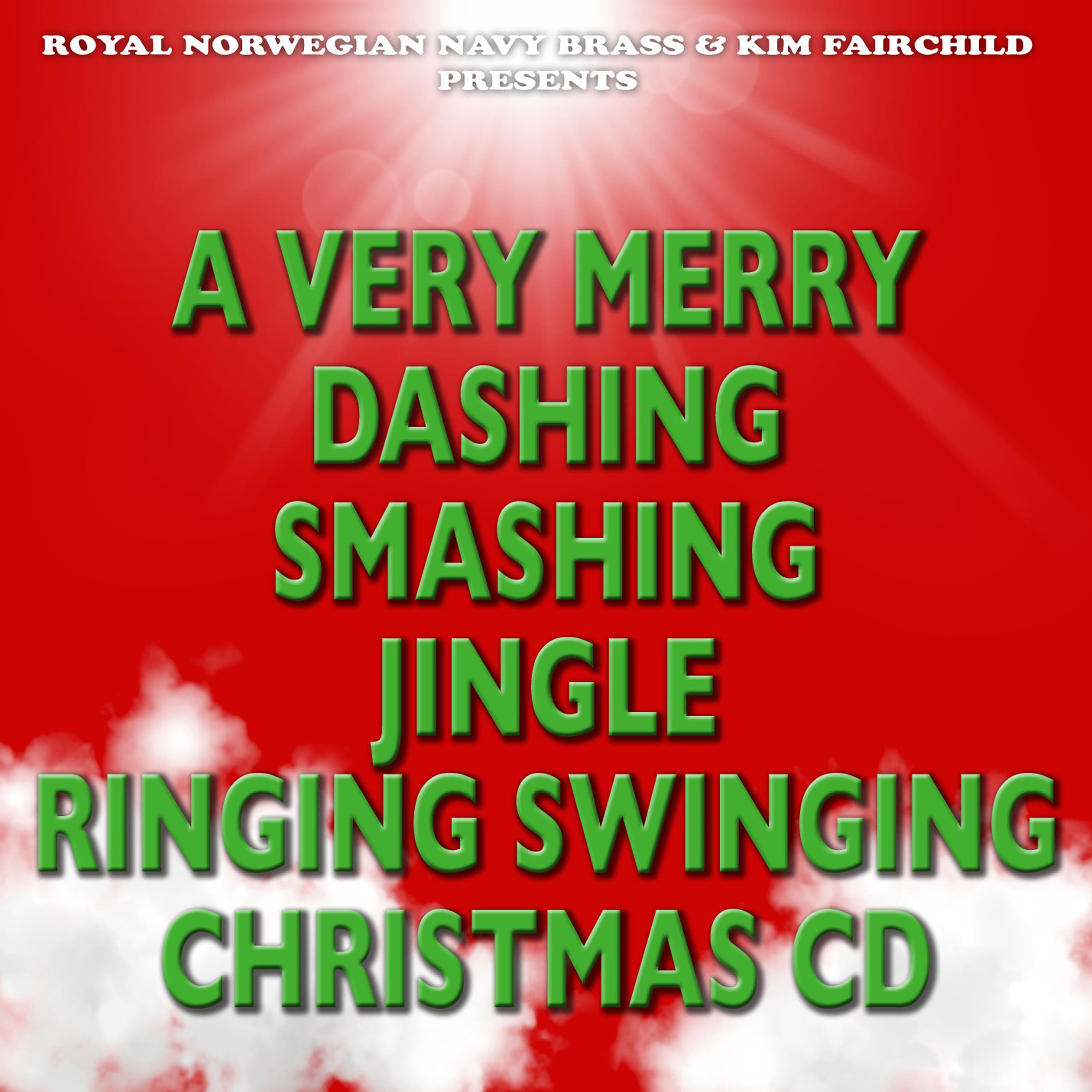 Постер альбома A Very Merry Dashing Smashing Jingle Ringing Swinging Christmas CD