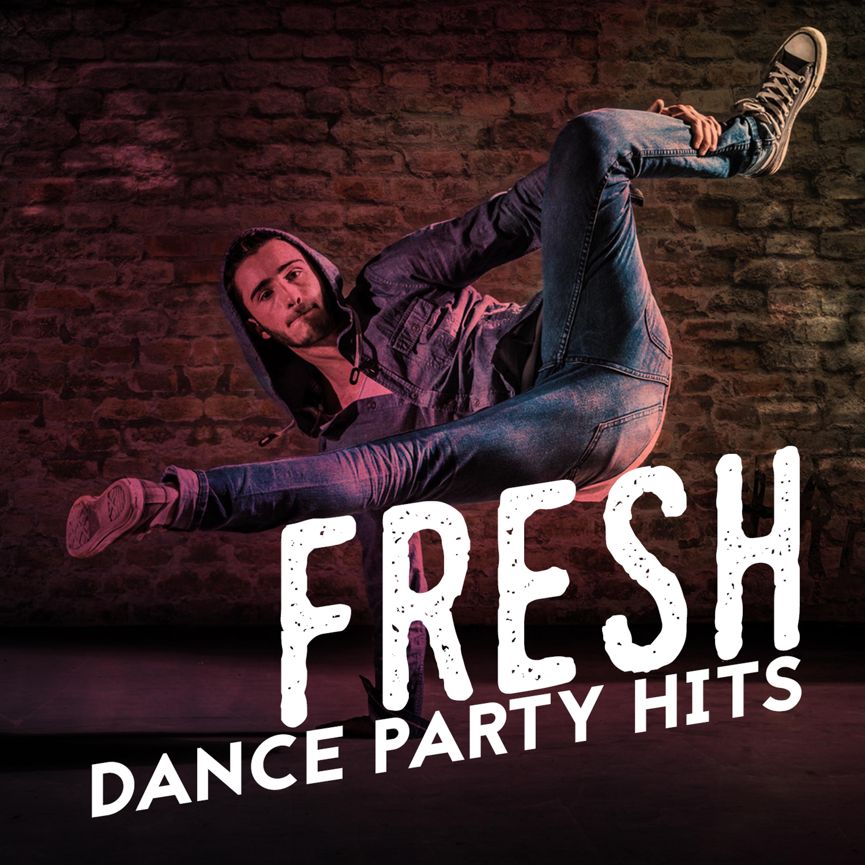 Постер альбома Fresh Dance Party Hits