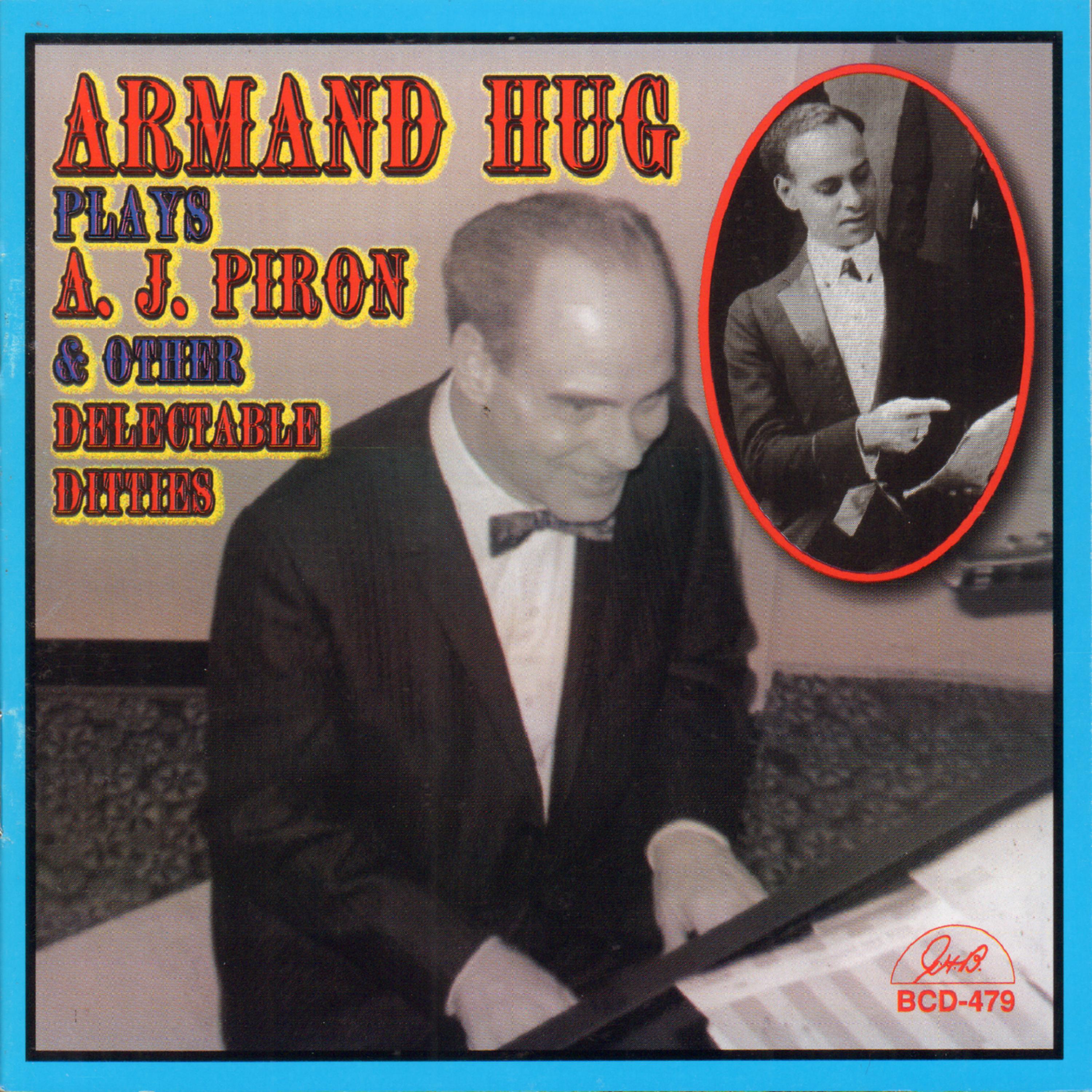Постер альбома Armand Hug Plays A.J. Piron and Other Delectable Ditties