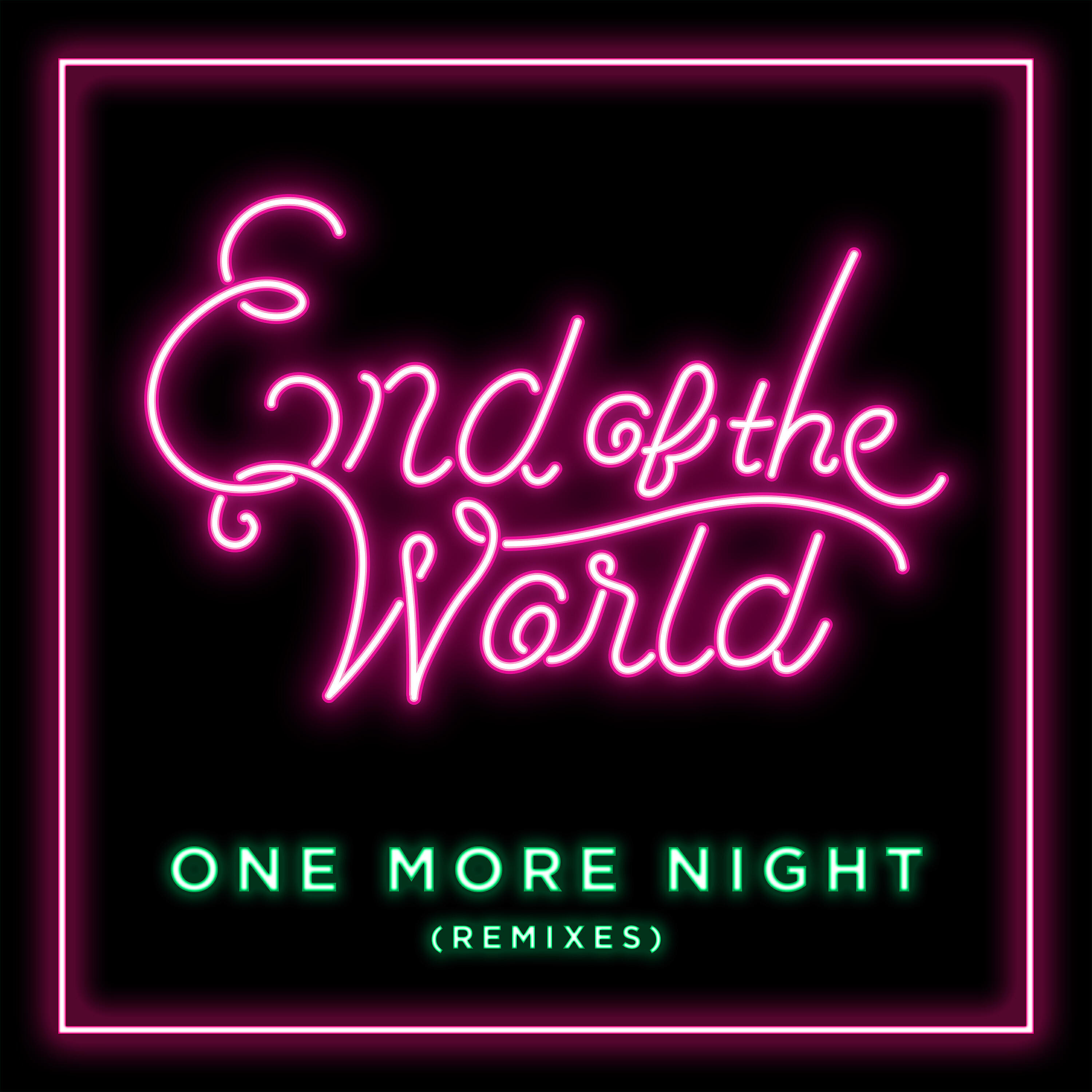 End of the World - One More Night (Steerner Remix)