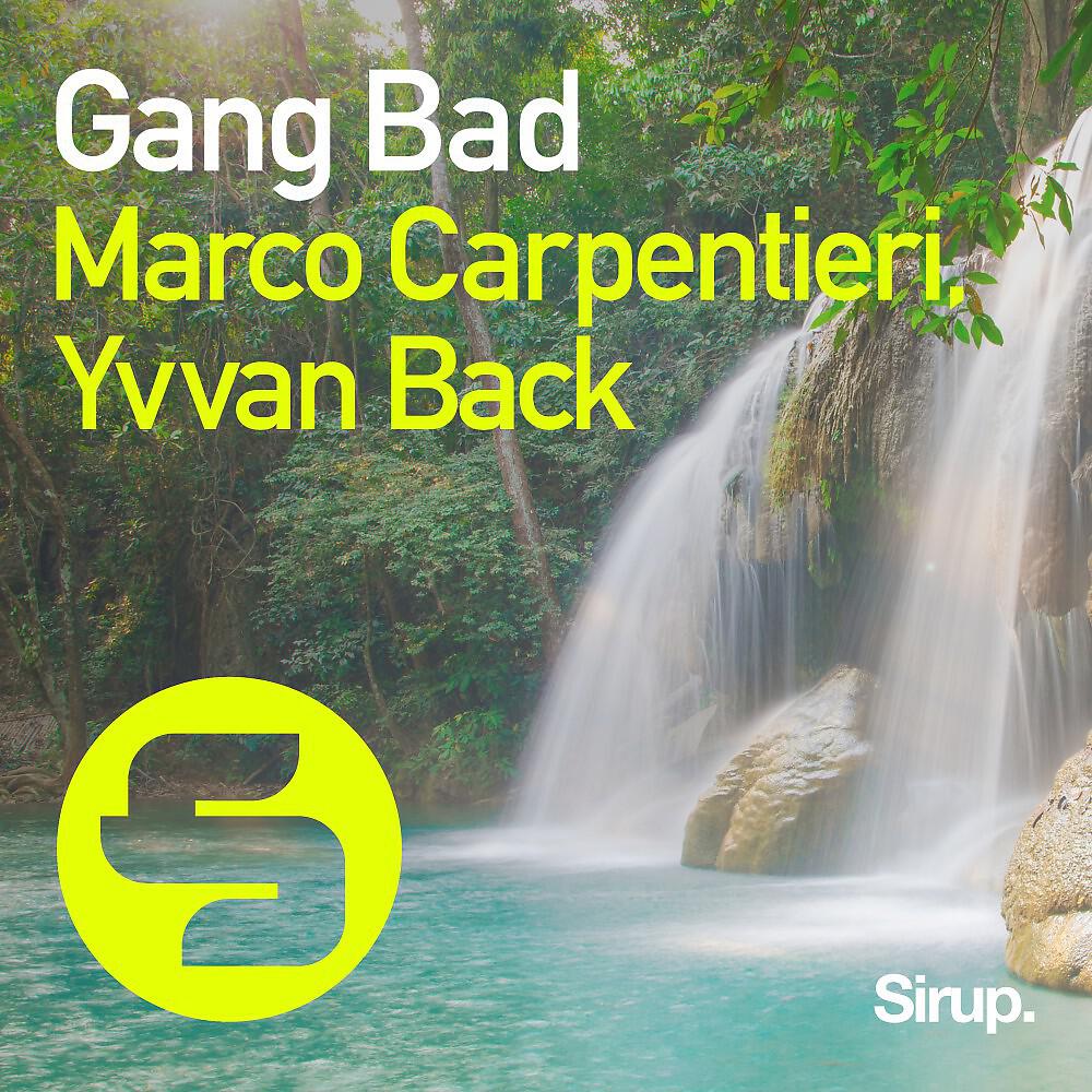 Marco Carpentieri - Gang Bad (Original Club Mix)