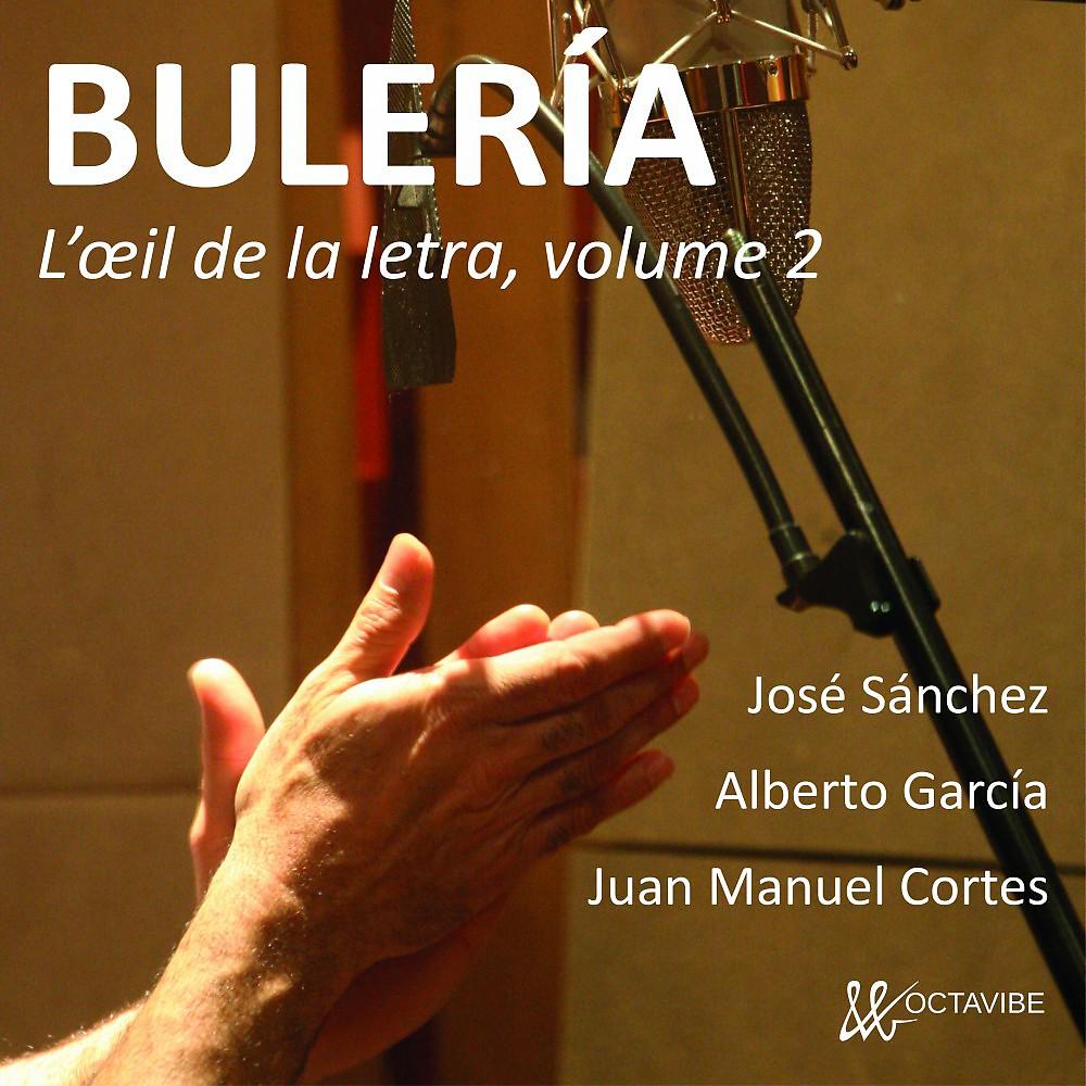 Постер альбома Bulería - L'œil de la letra, Vol. 2