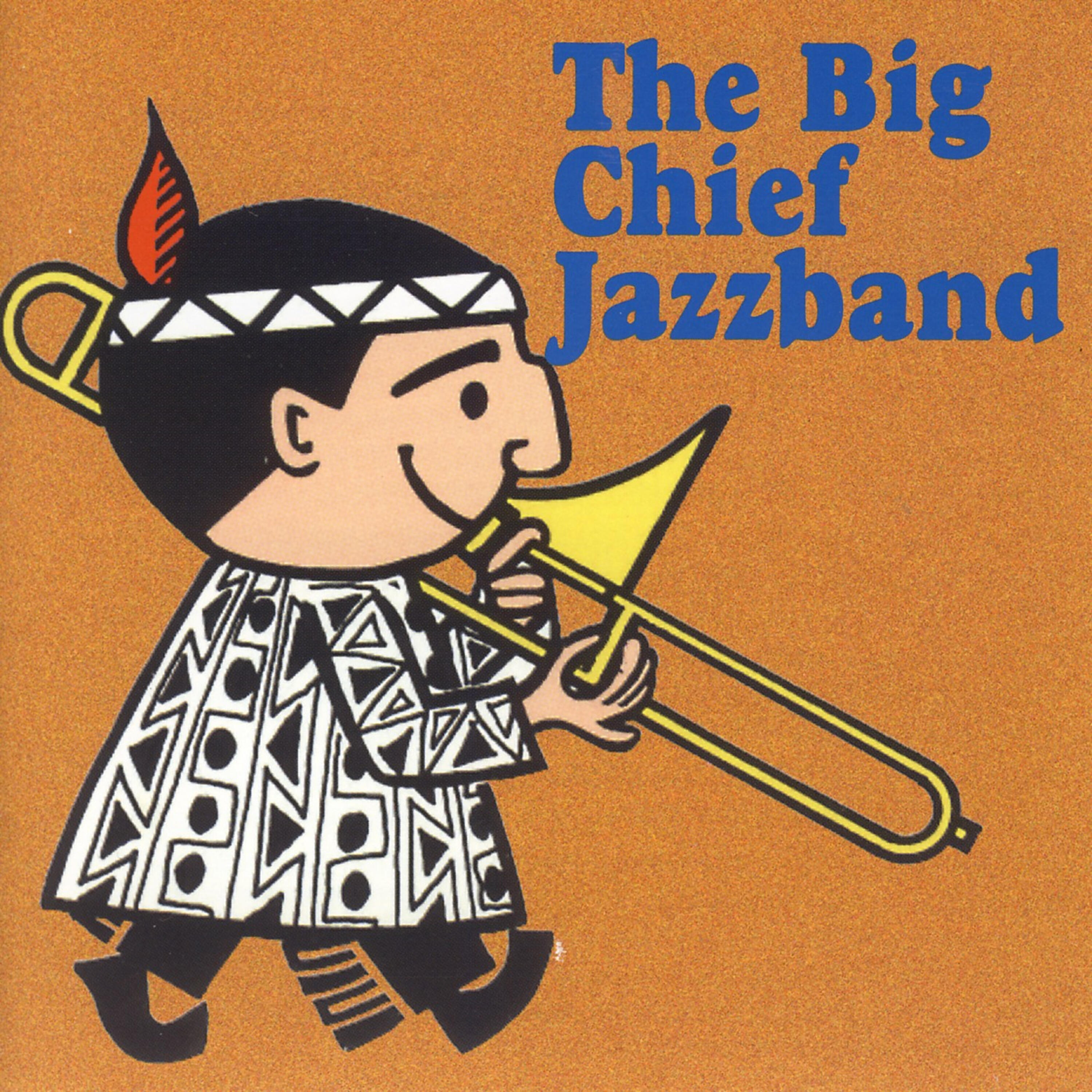 The Big Chief Jazz Band - Original Dixieland Onestep