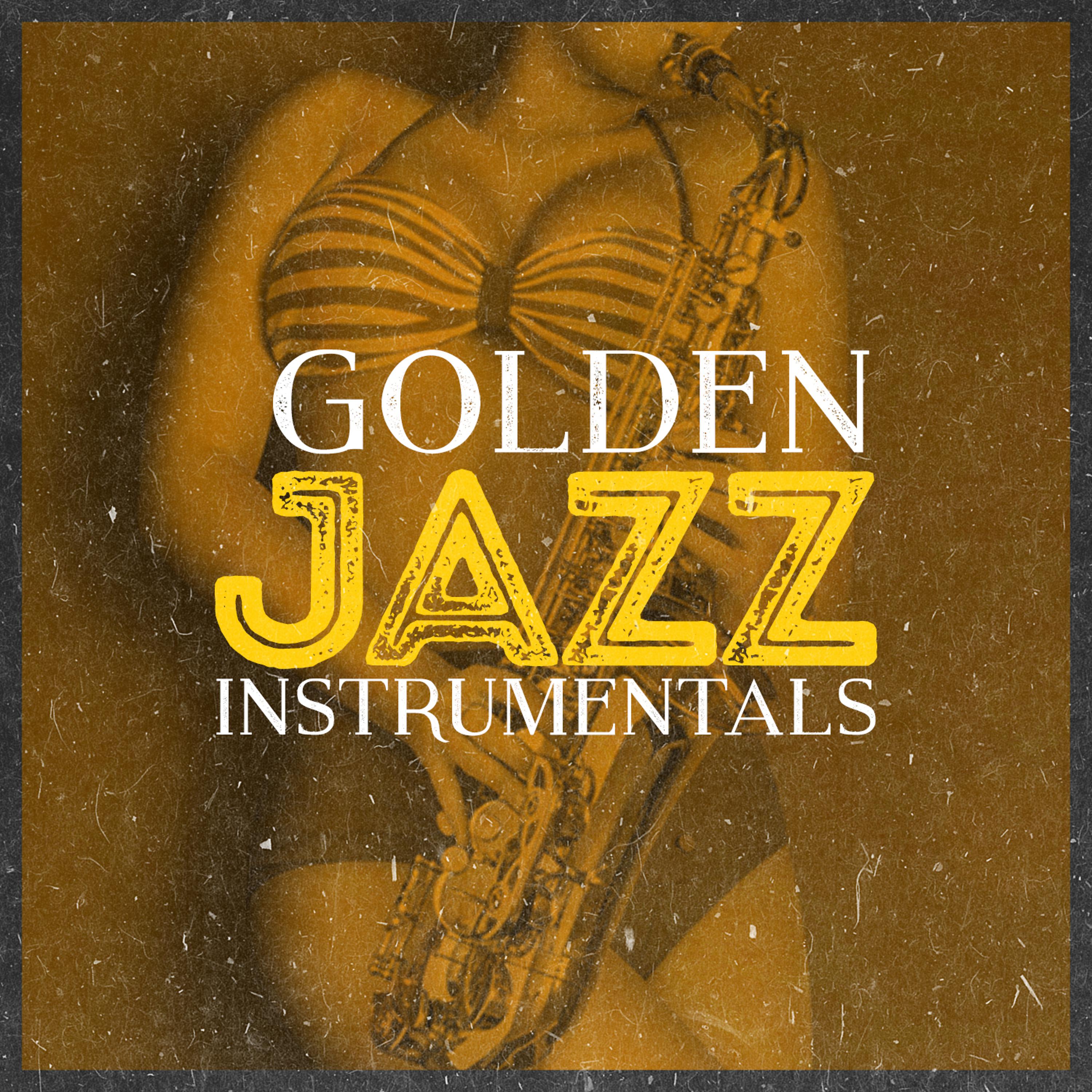 Постер альбома Golden Jazz Instrumentals